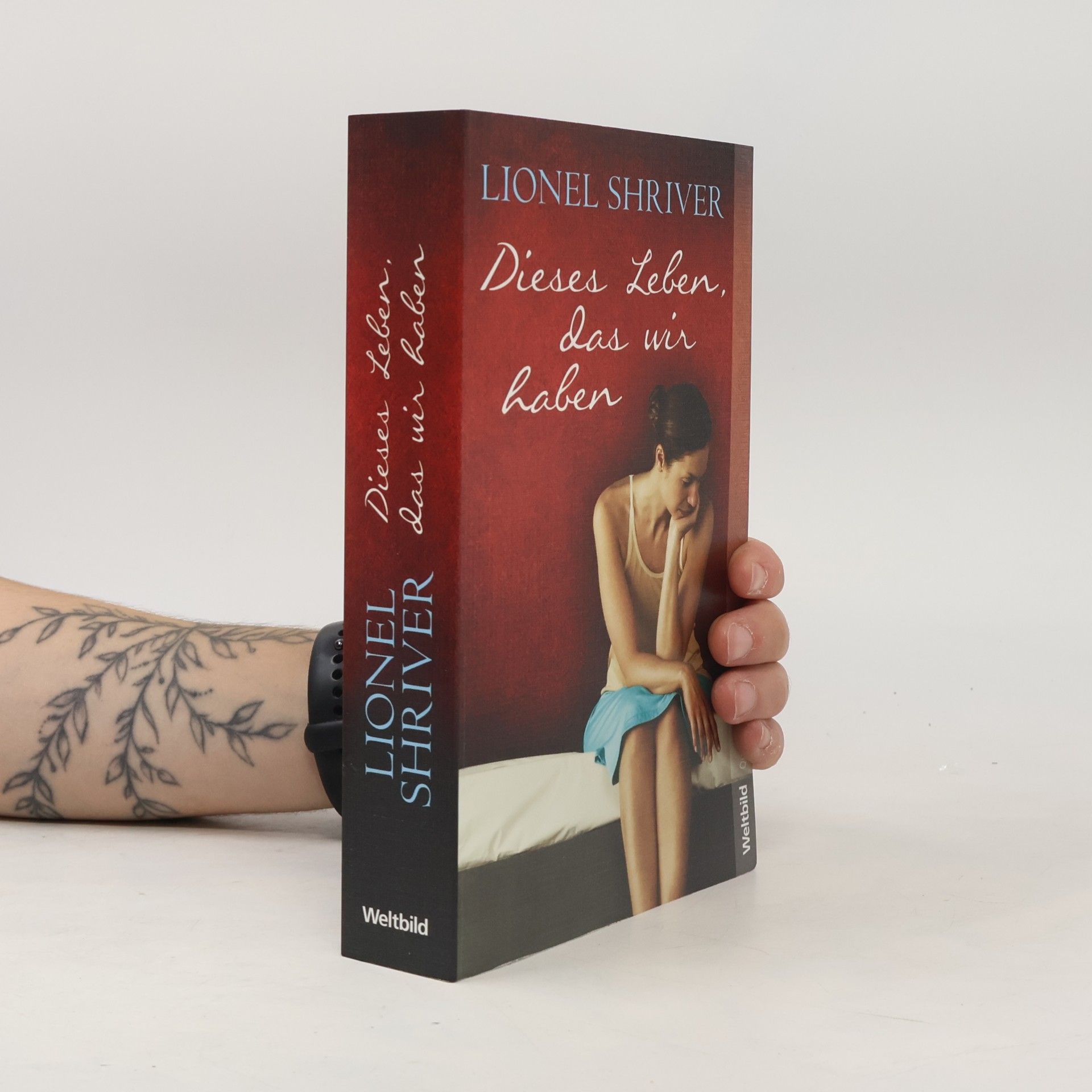 Lionel Shriver Dieses Leben, das wir haben