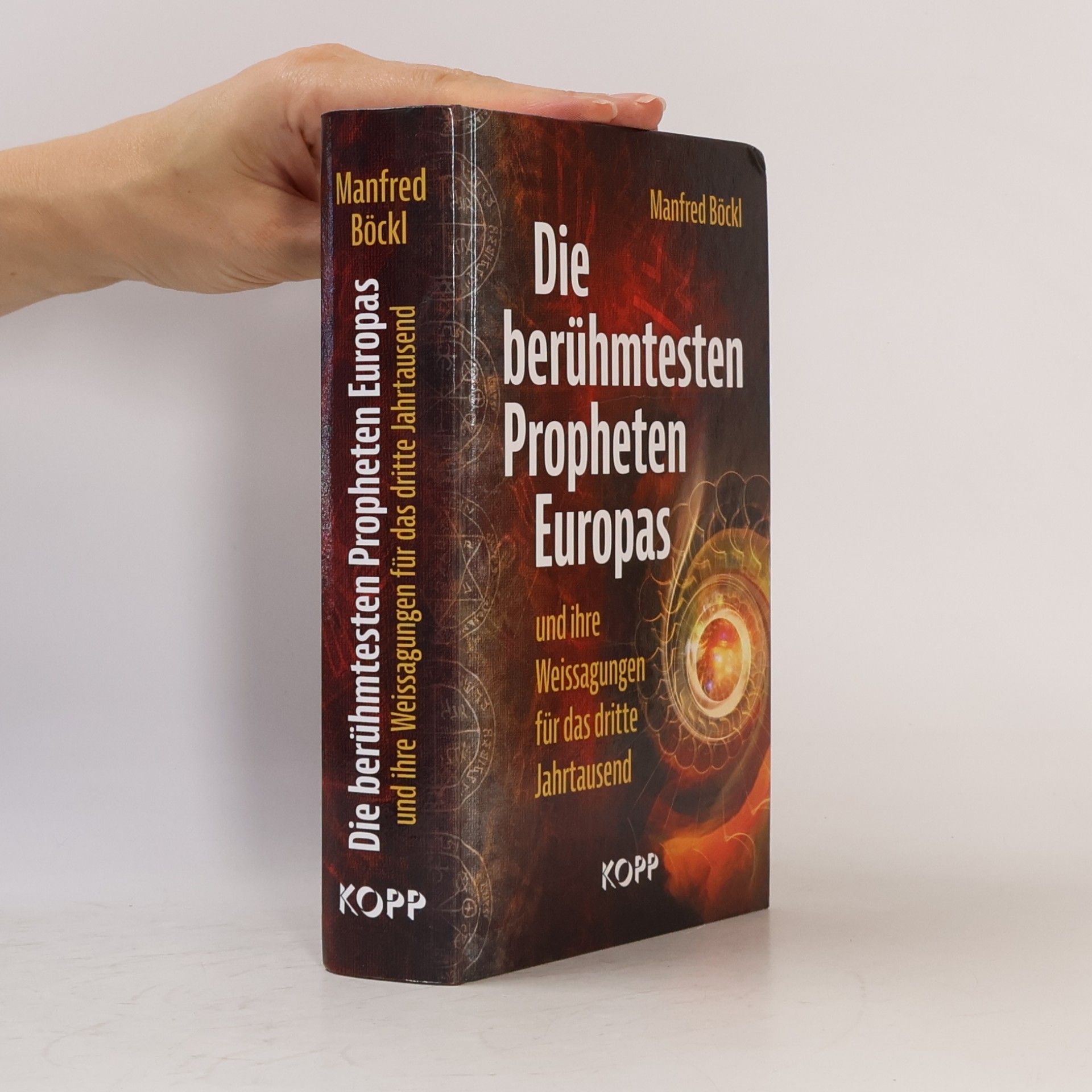 Manfred Böckl Die berühmtesten Propheten Europas und ihre Weissagungen für das dritte Jahrtausend