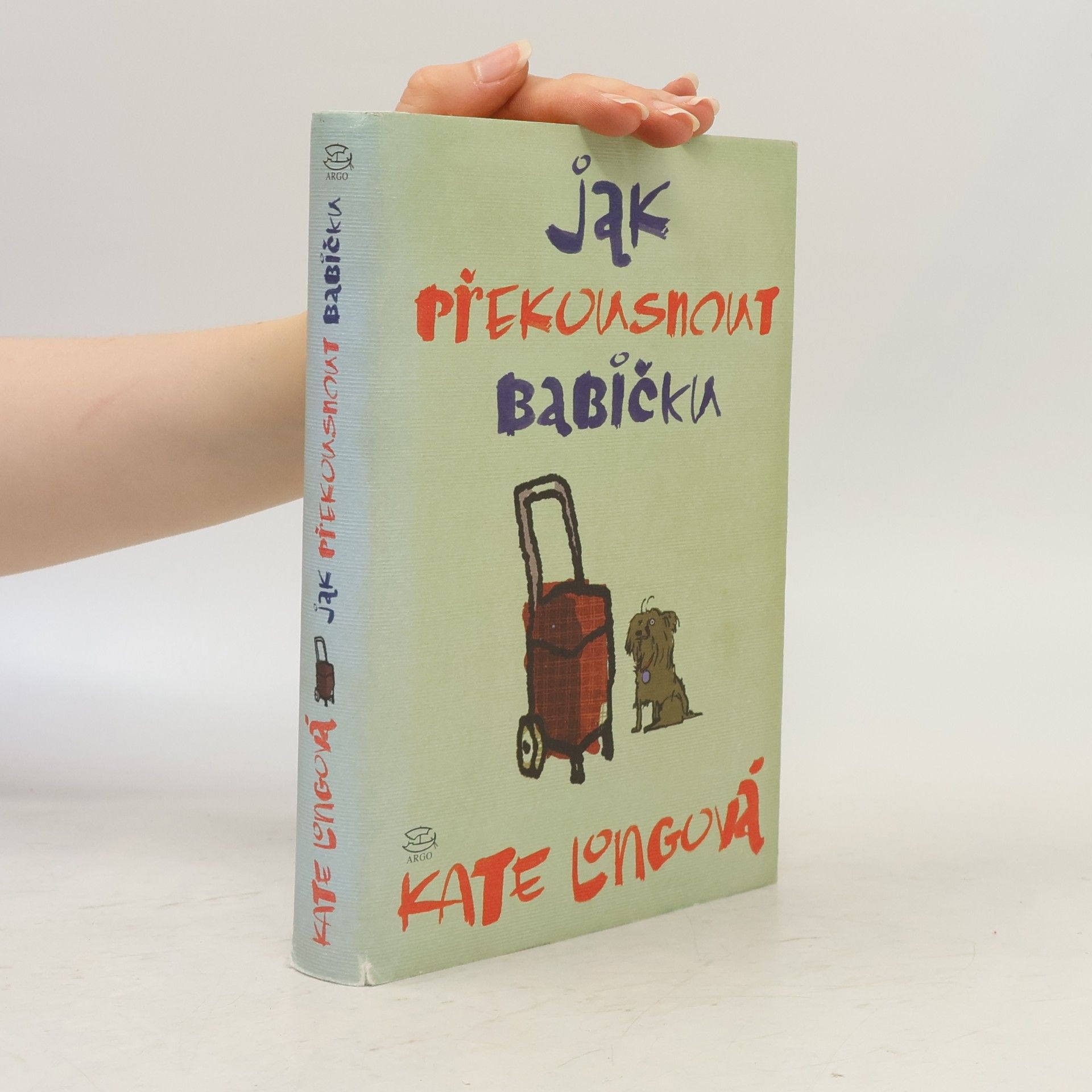 Kate Long Jak překousnout babičku