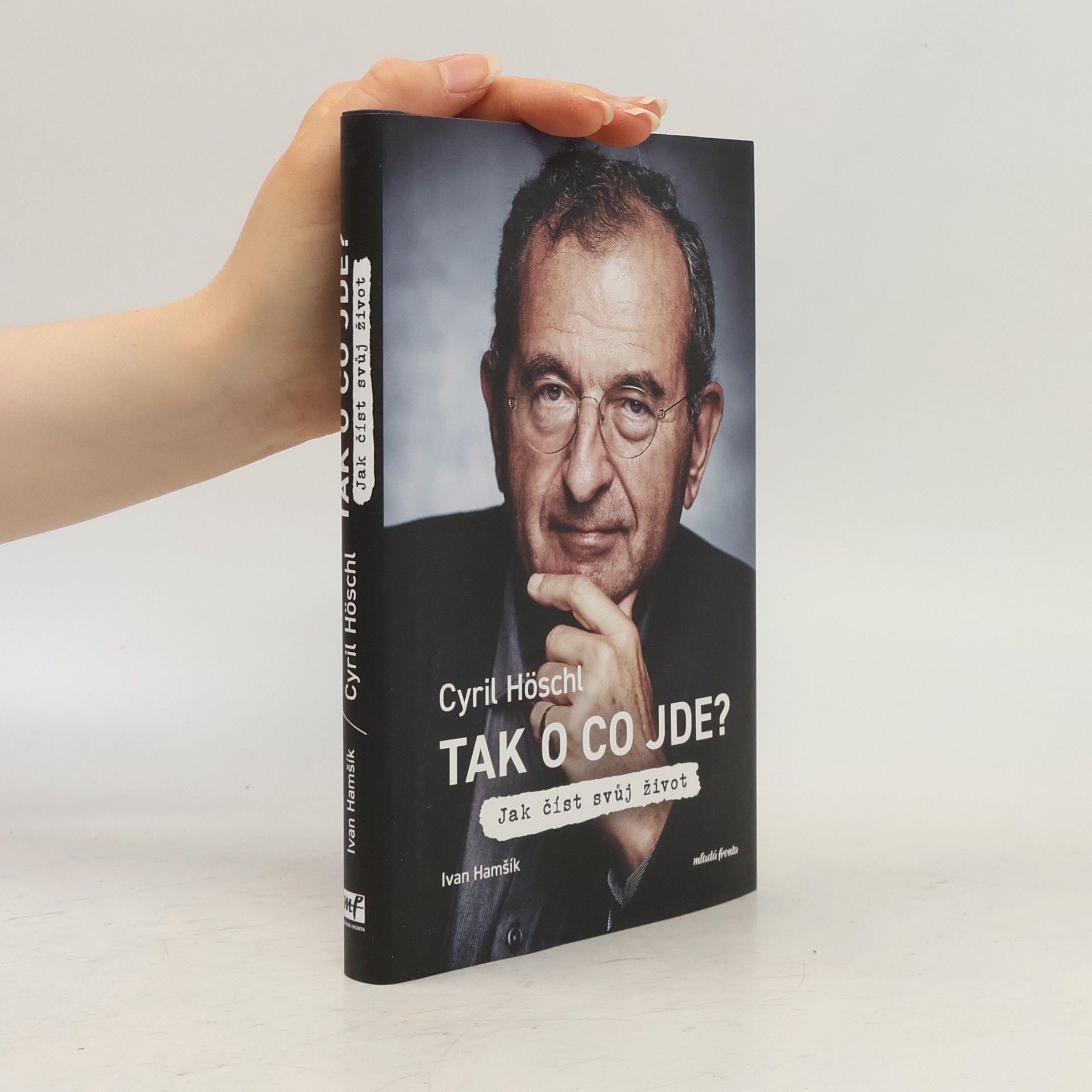 Ivan Hamšík Tak o co jde? Jak číst svůj život