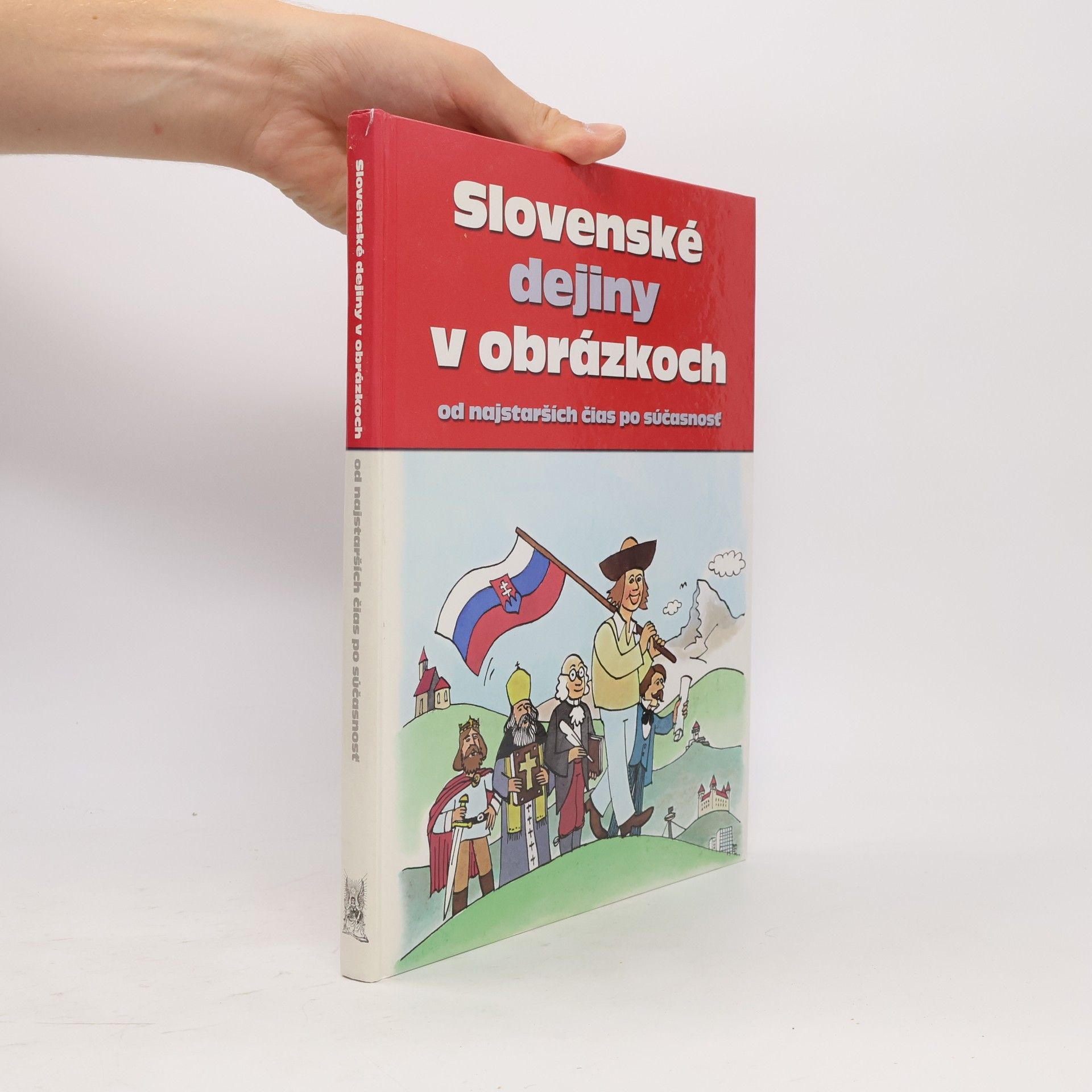 Slovenské dejiny v obrázkoch od najstarších čias po súčasnosť
