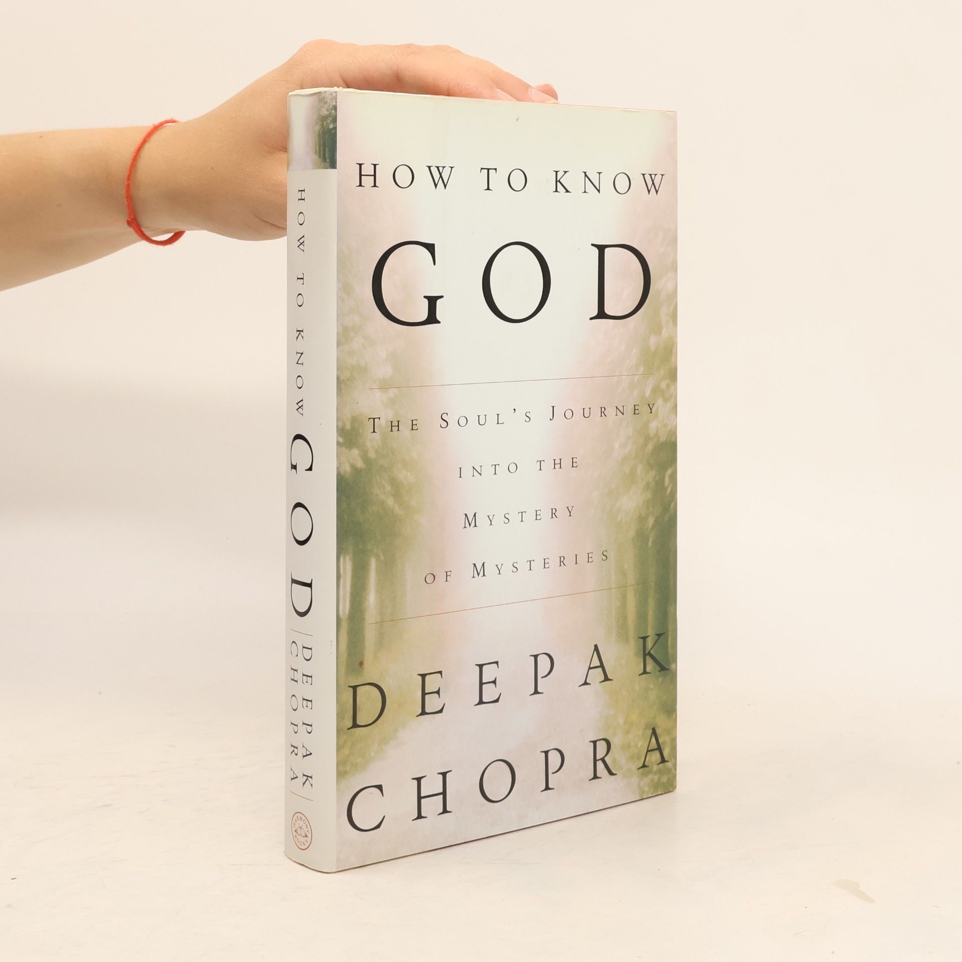 Deepak Chopra How to Know God