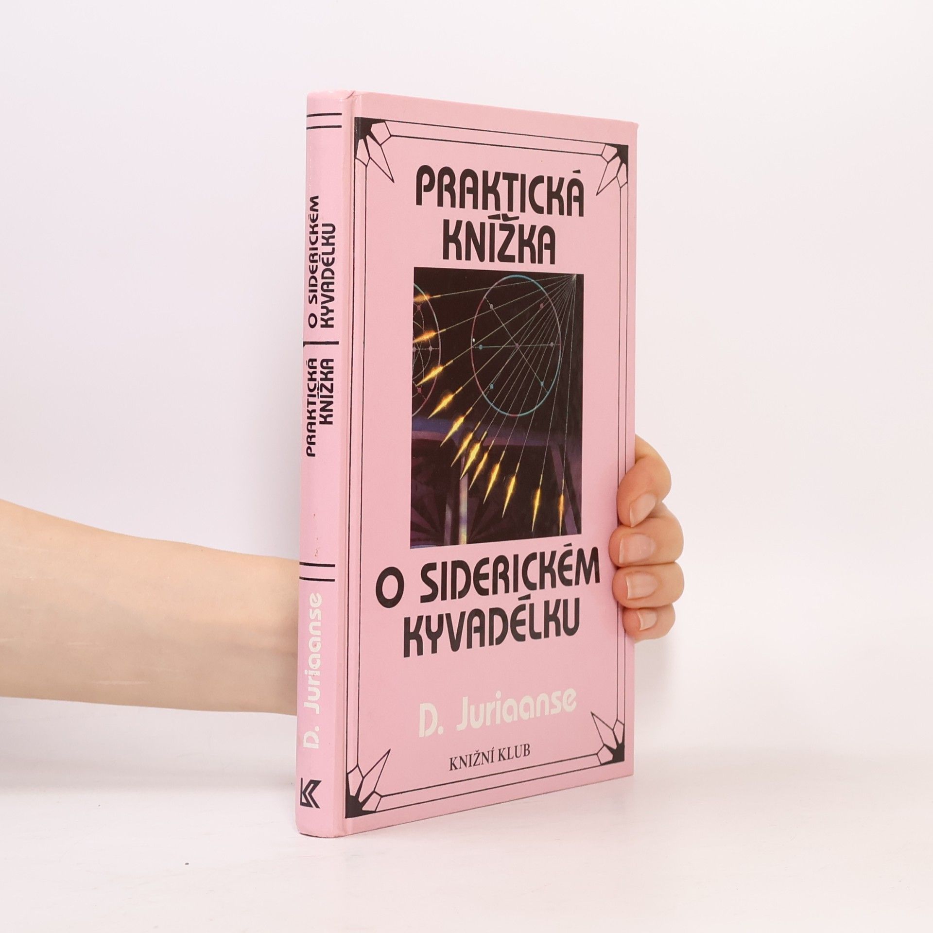 D. Juriaanse Praktická knížka o siderickém kyvadélku. Se 40 tabulkami