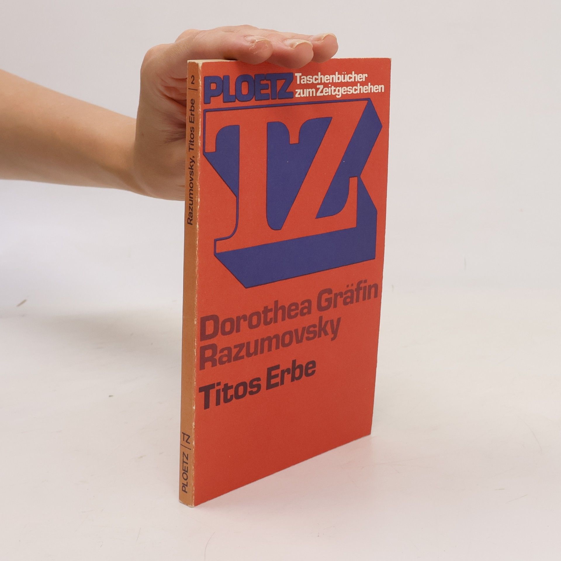 Dorothea Razumovsky Ploetz-Taschenbücher zum Zeitgeschehen - 2: Titos Erbe