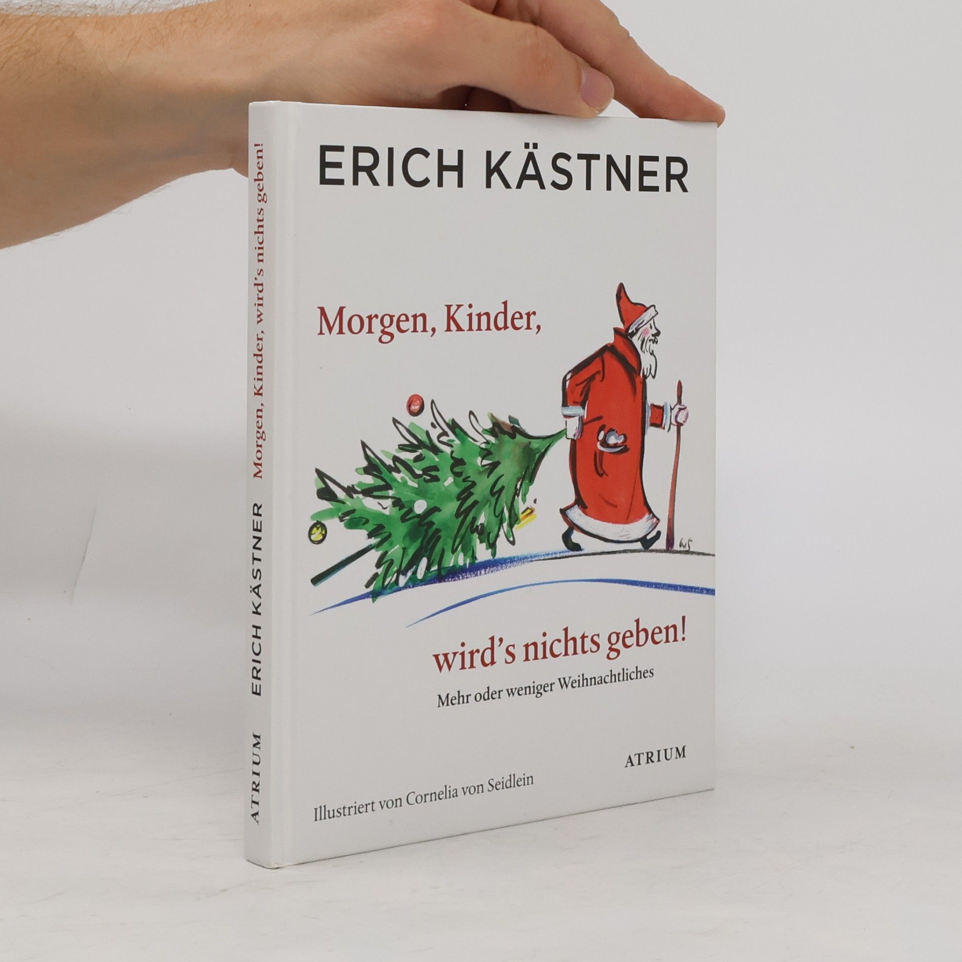 Erich Kästner Morgen, Kinder, wird's nichts geben!