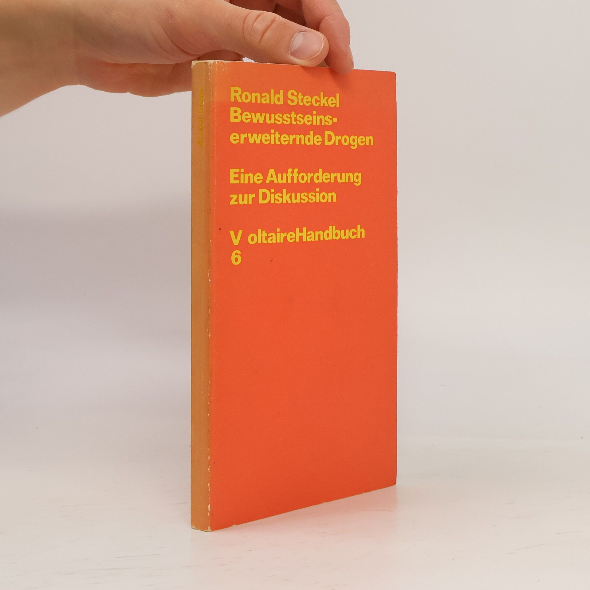 Ronald Steckel Bewusstseinserweiternde Drogen