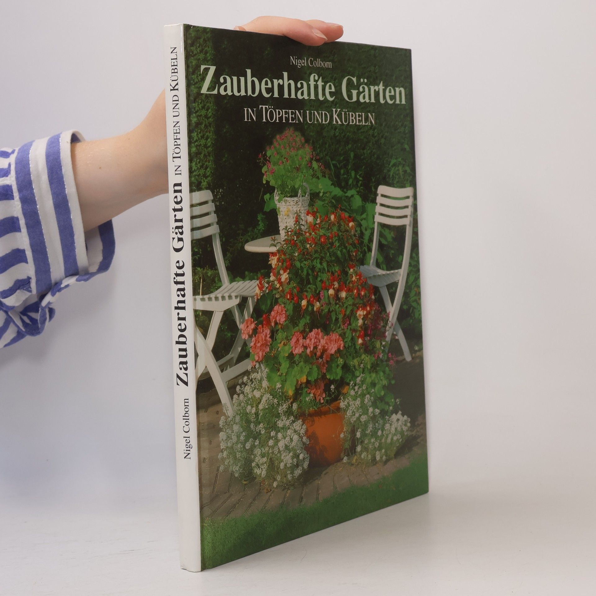 Nigel Colborn Zauberhafte Gärten in Töpfen und Kübeln