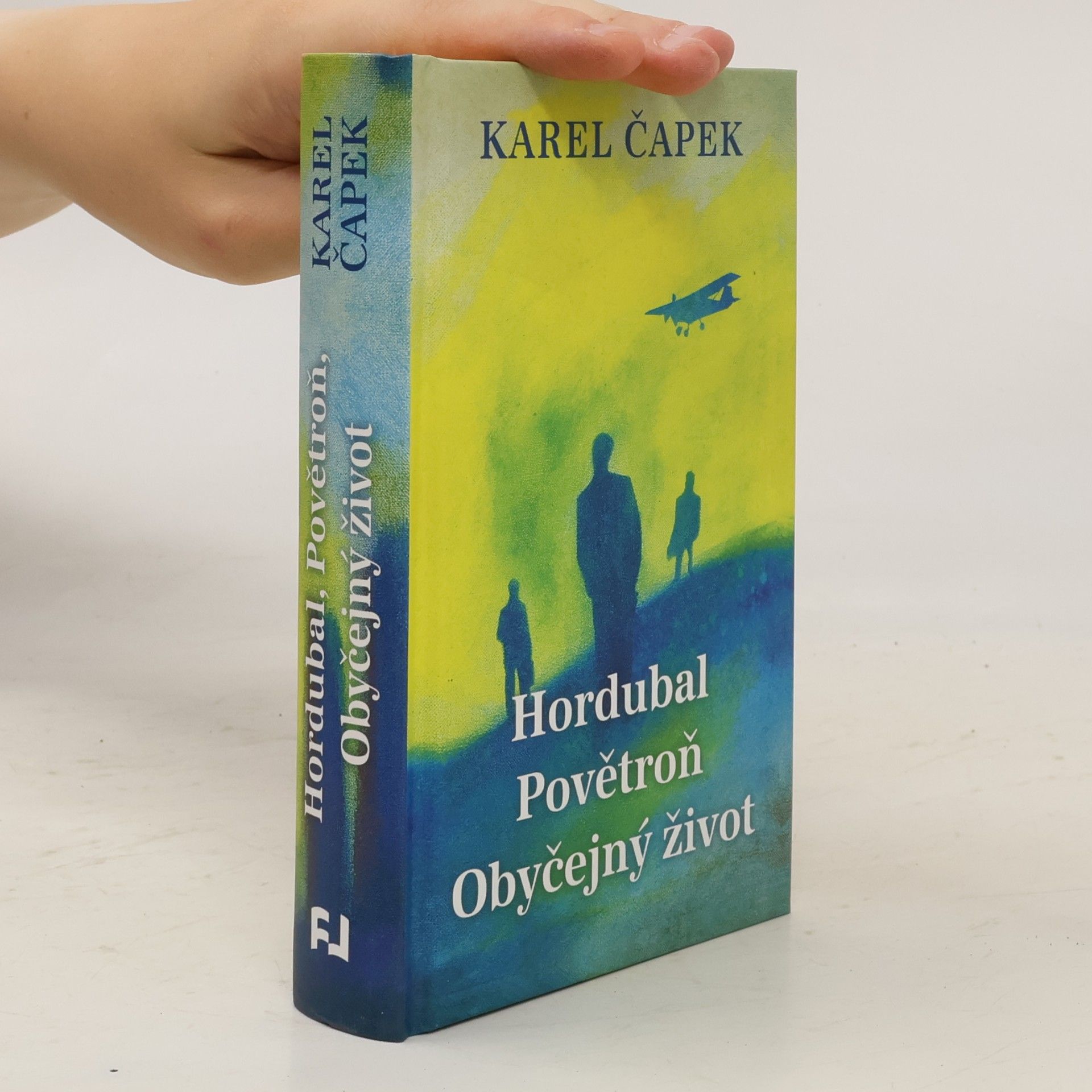 Karel Čapek Hordubal. Povětroň. Obyčejný život