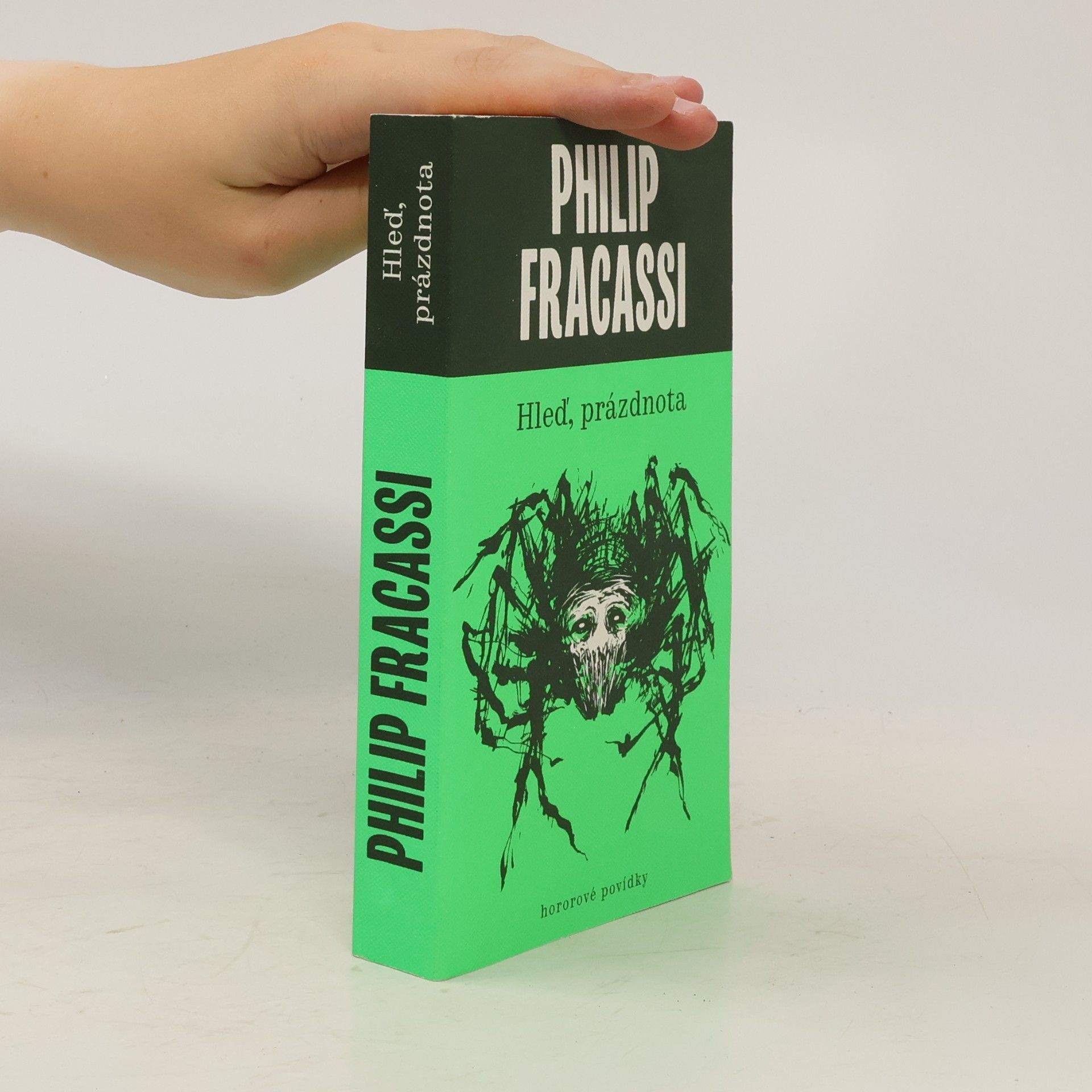 Philip Fracassi Hleď, prázdnota