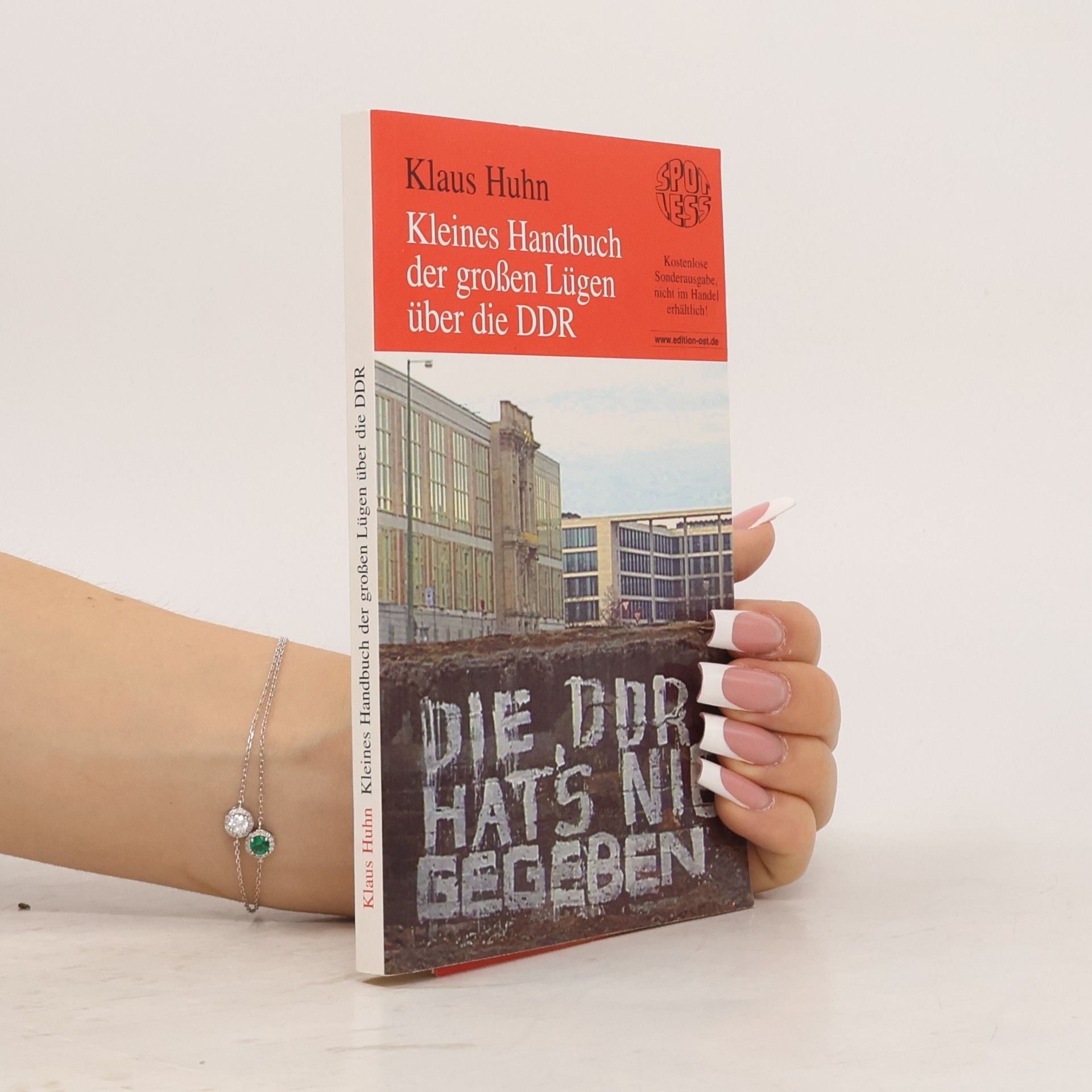 Klaus Huhn Kleines Handbuch der großen Lügen über die DDR.