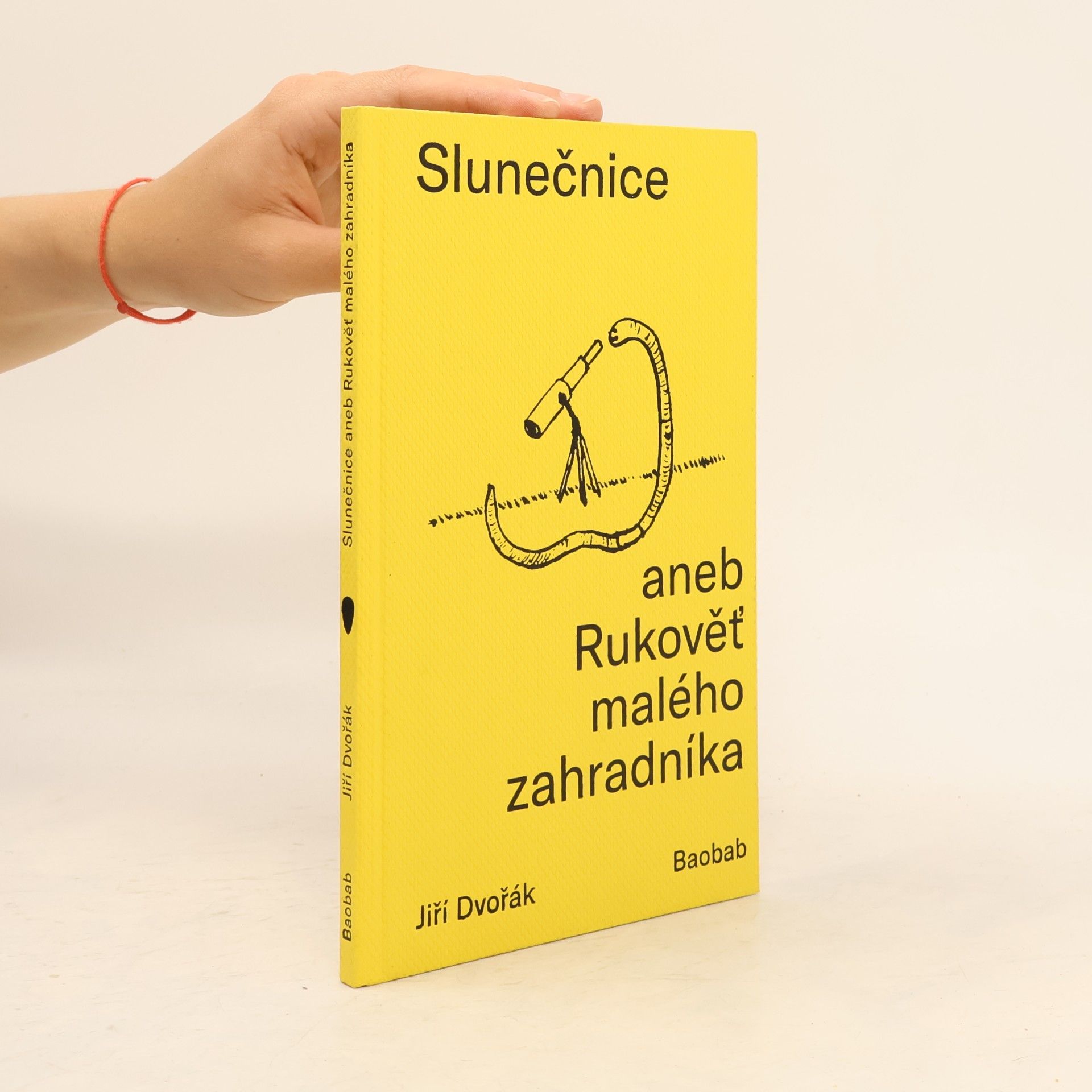 Jiří Dvořák Slunečnice aneb Rukověť malého zahradníka