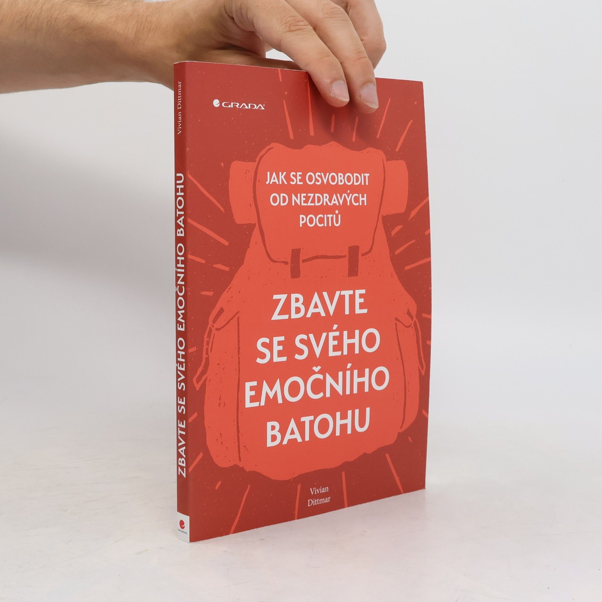 Vivian Dittmar Zbavte se svého emočního batohu : jak se osvobodit od nezdravých pocitů