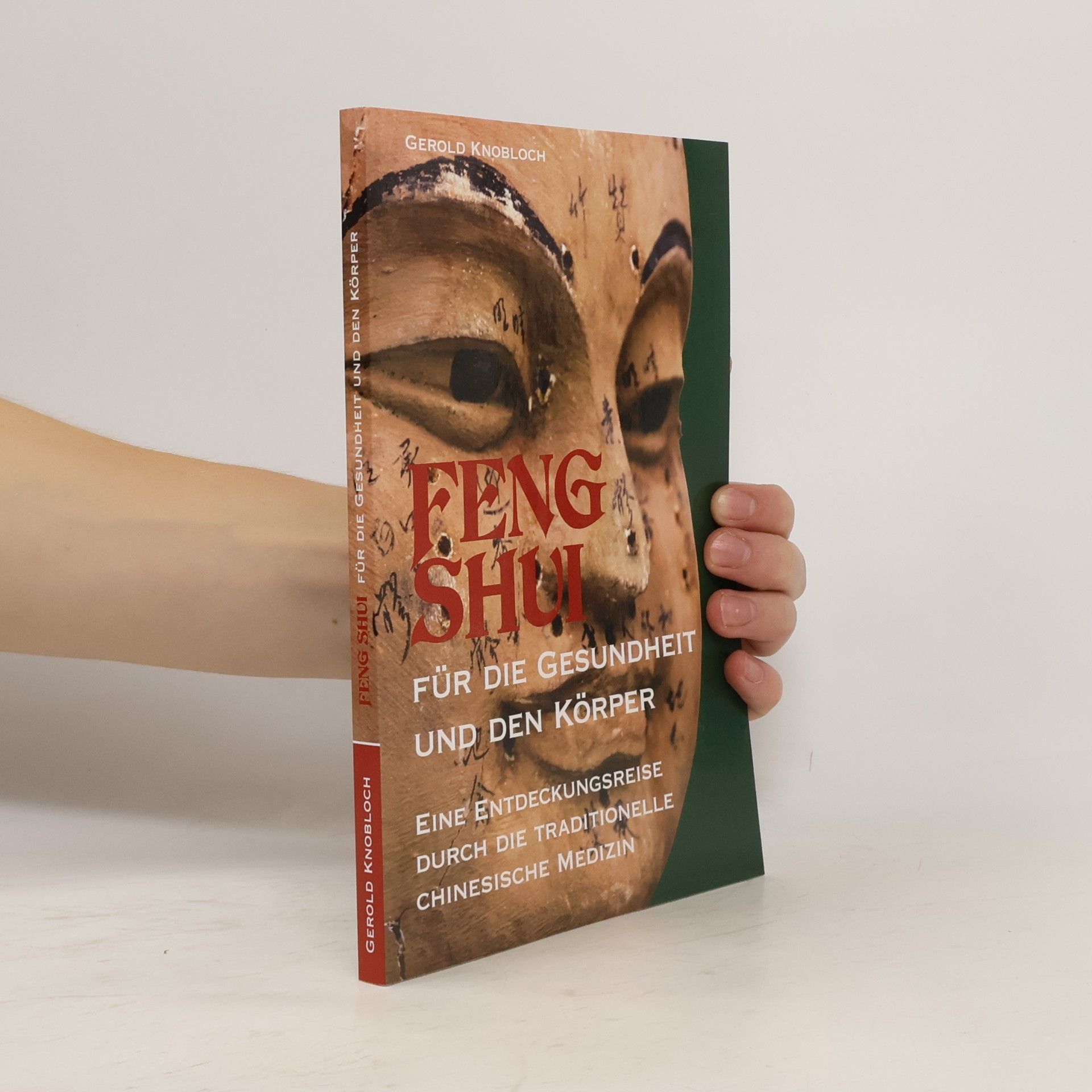Gerold Knobloch Feng Shui für die Gesundheit und den Körper