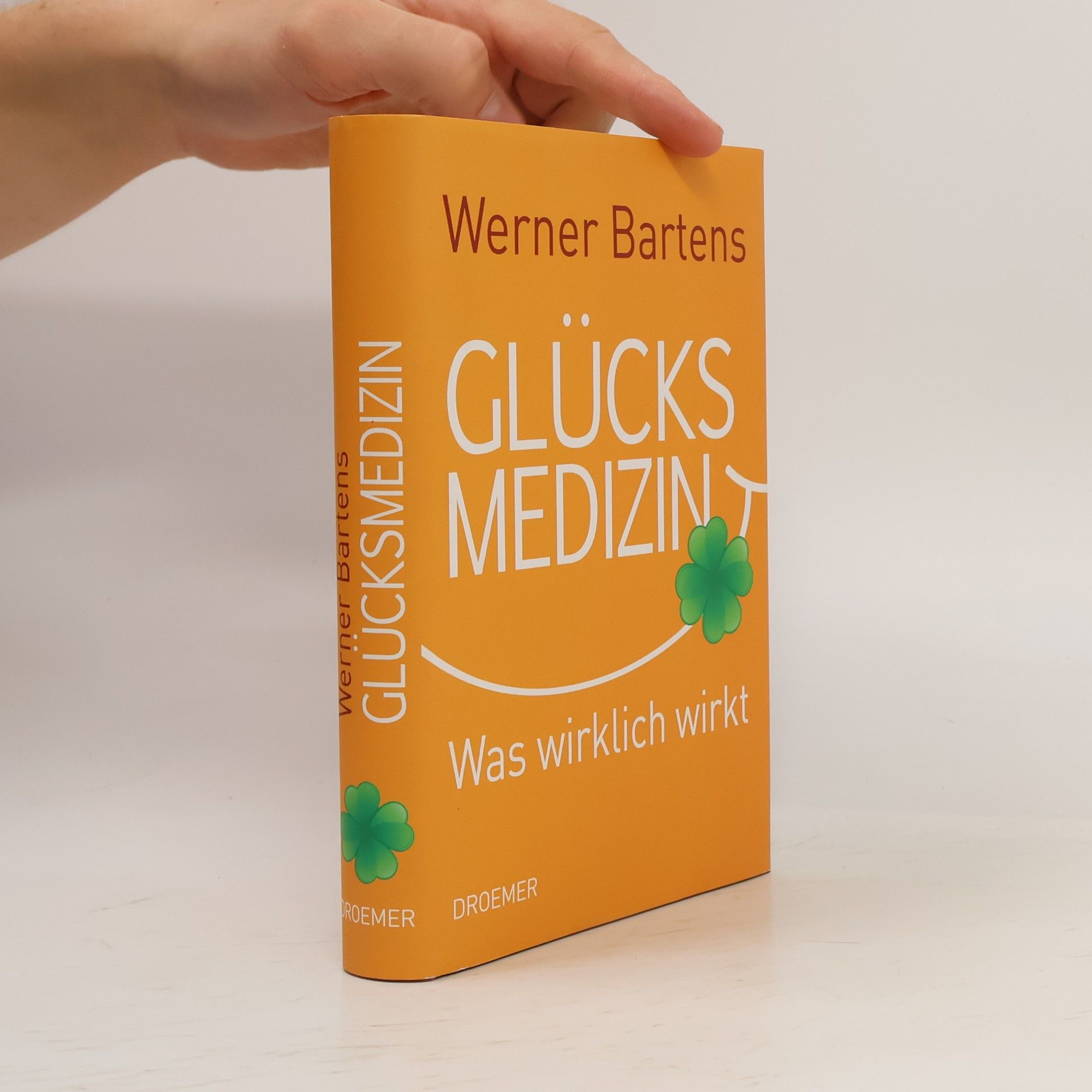 Werner Bartens Glücksmedizin