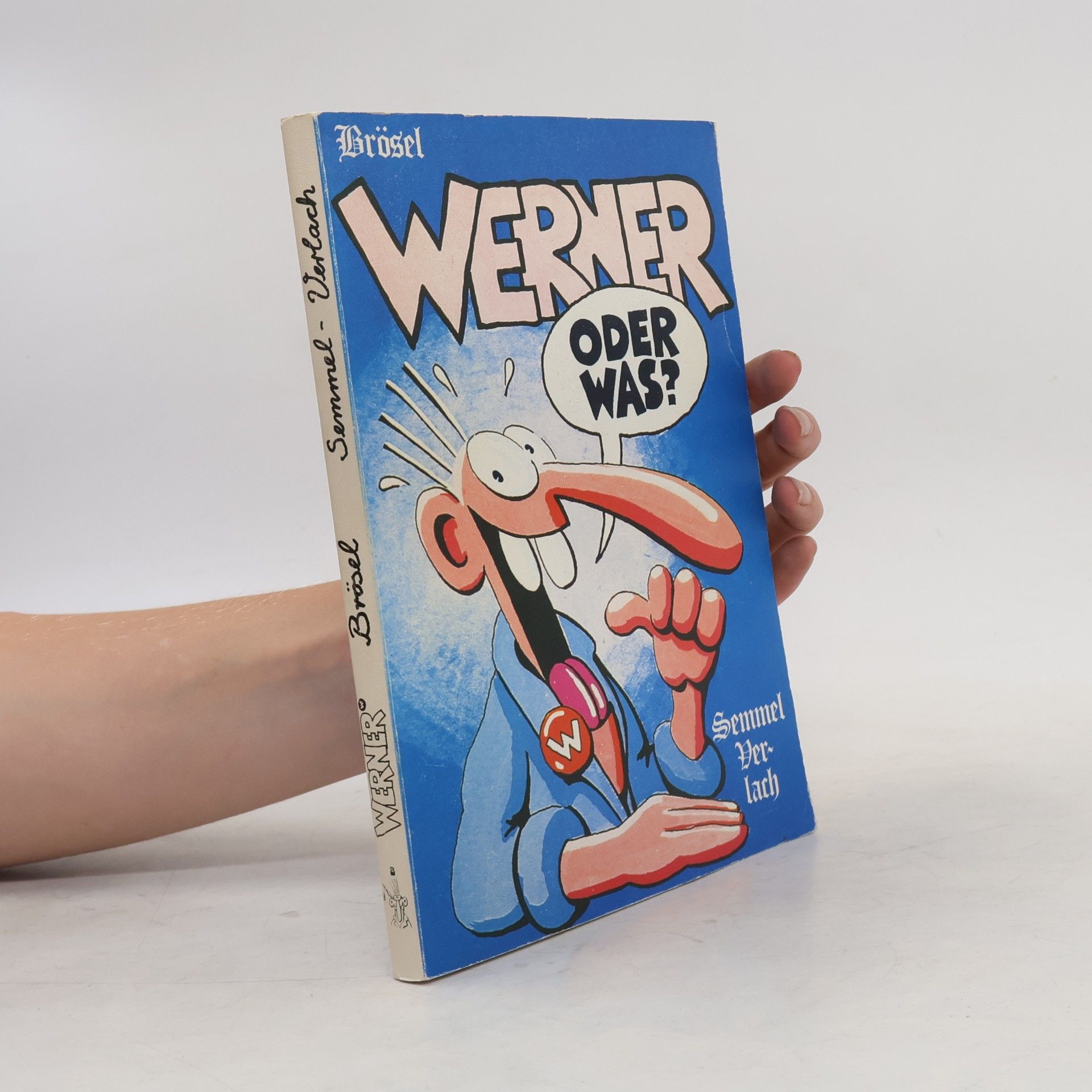 Brösel Werner, oder was?