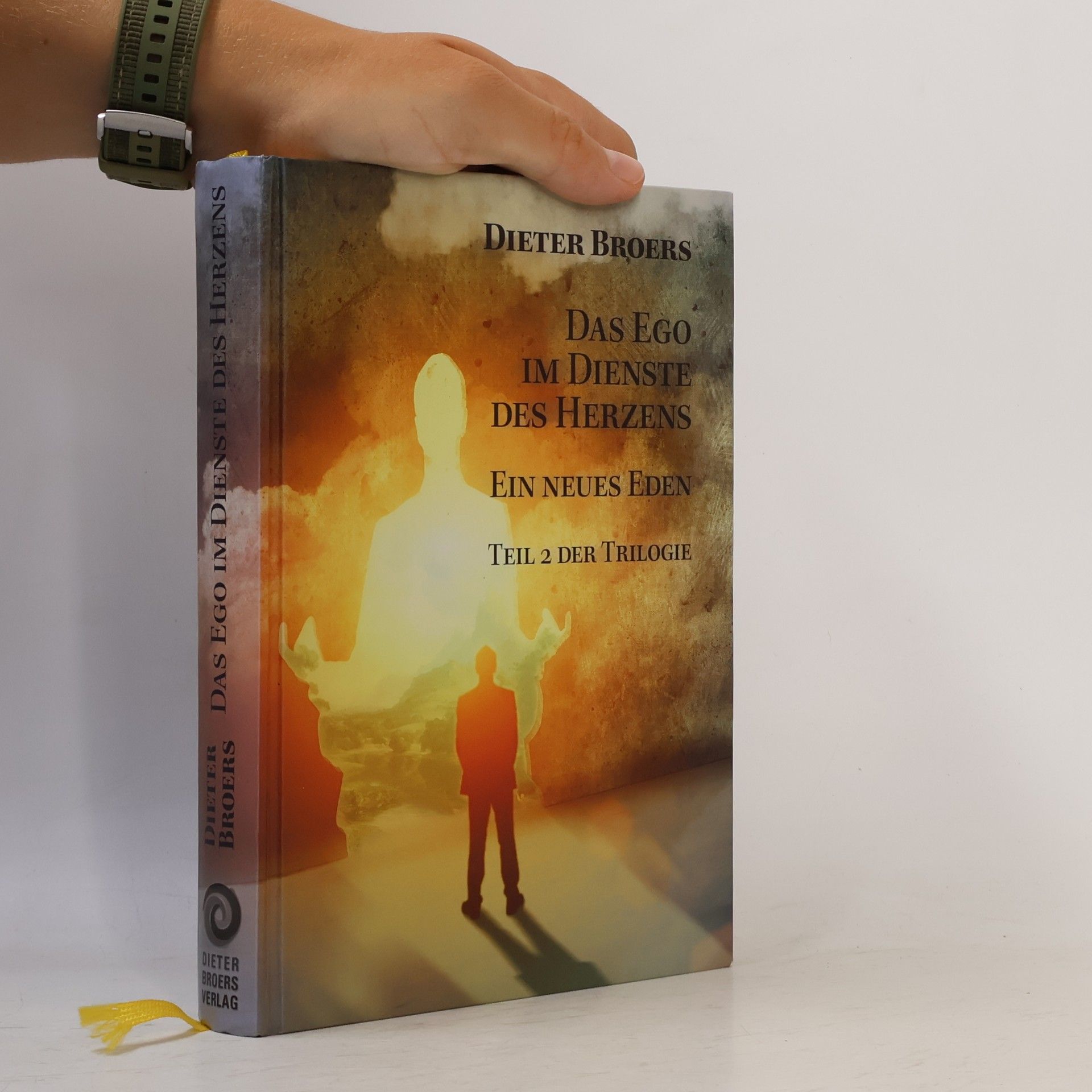 Dieter Broers Das Ego im Dienste des Herzens
