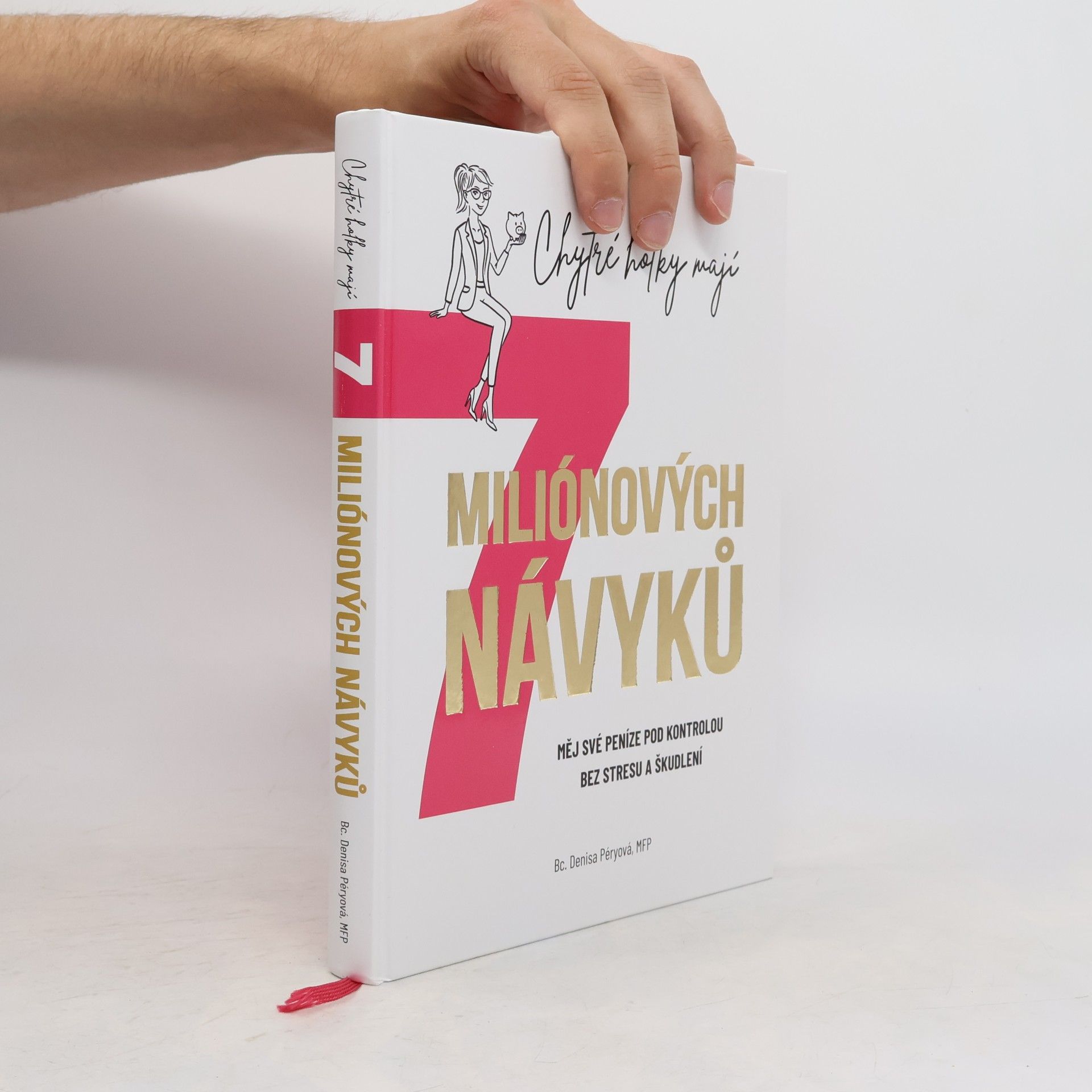 Denisa Péryová Chytré holky mají 7 miliónových návyků