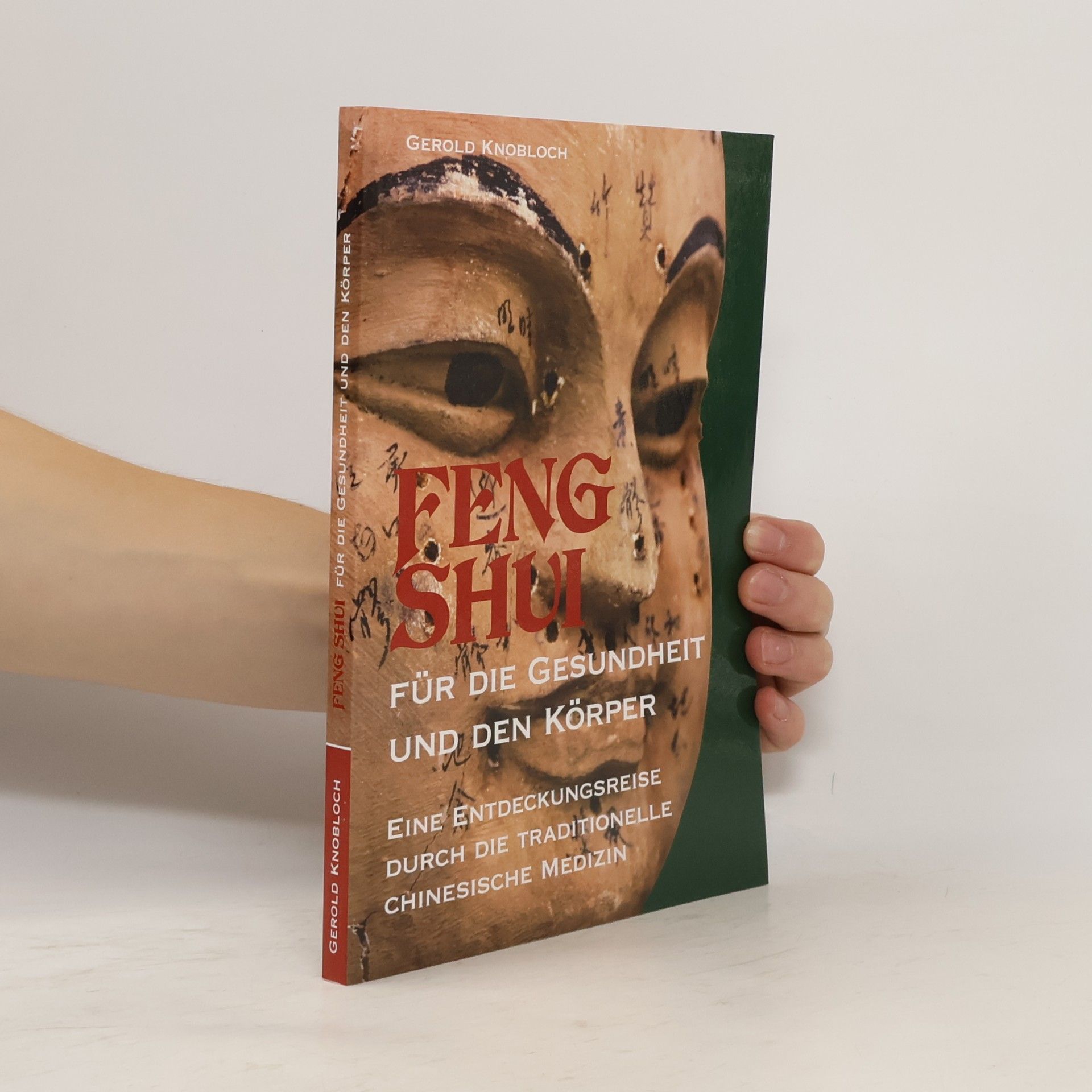 Gerold Knobloch Feng Shui für die Gesundheit und den Körper