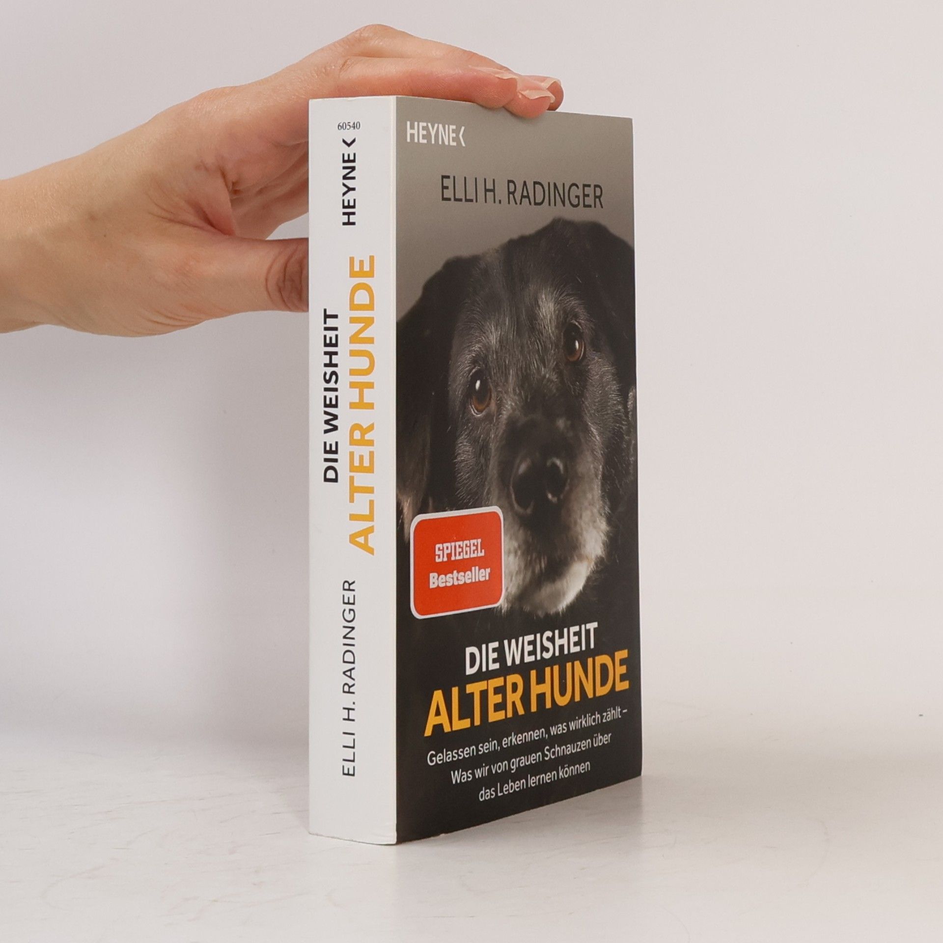 Elli H. Radinger Die Weisheit alter Hunde