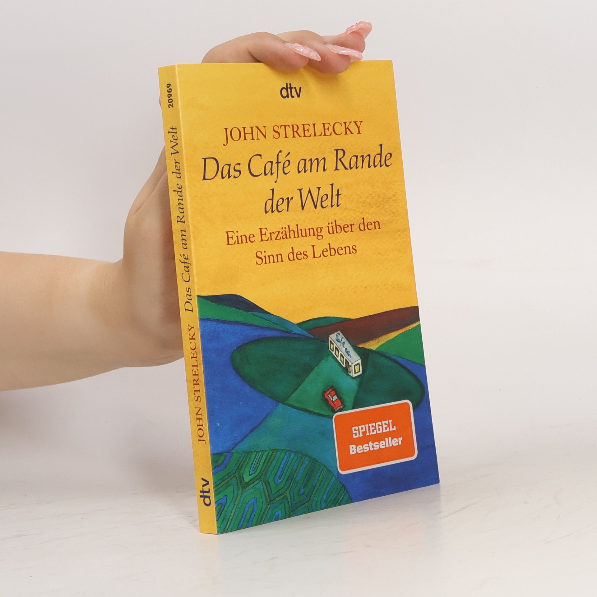 John Strelecky Das Café am Rande der Welt