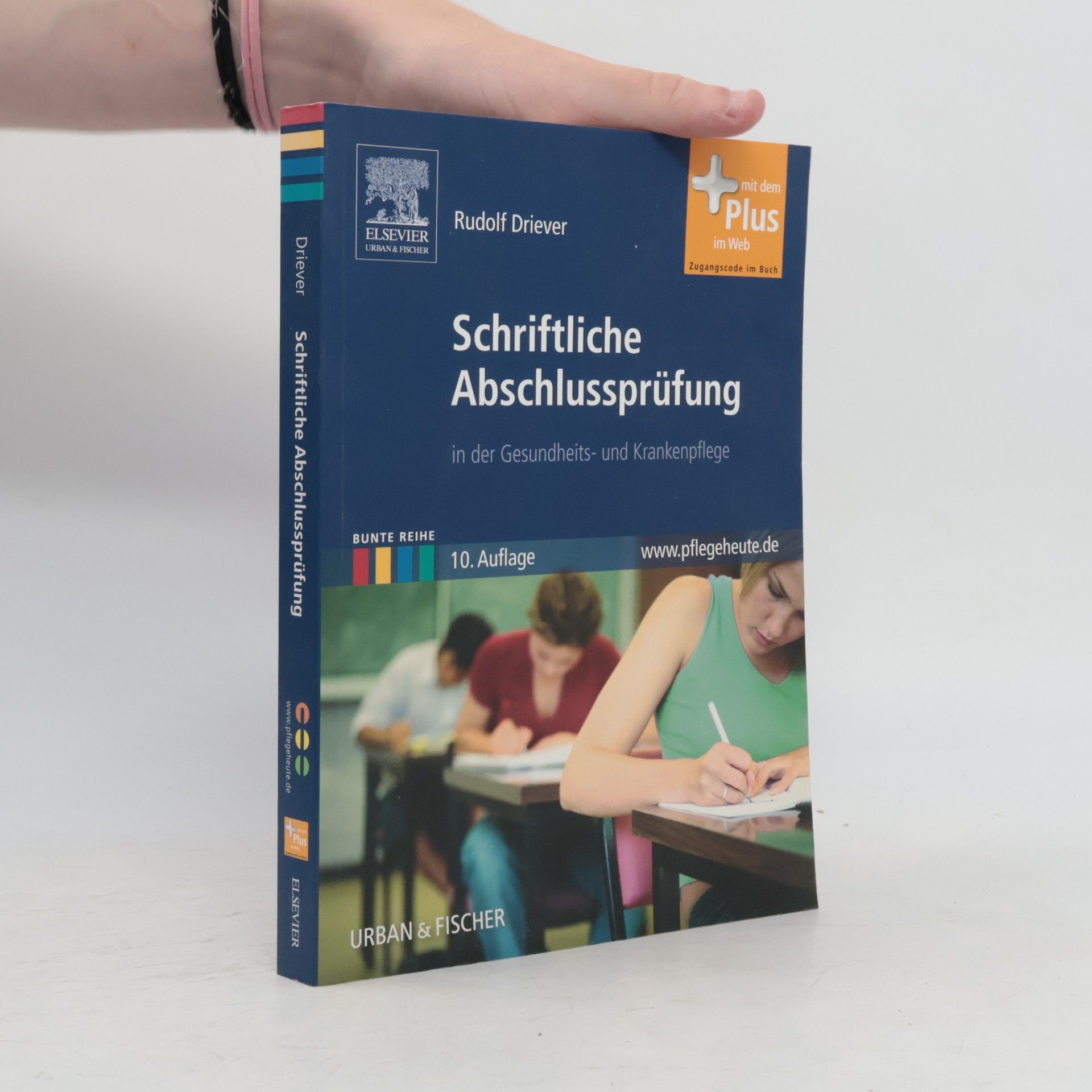 Rudolf Driever Schriftliche Abschlussprüfung in der Gesundheits- und Krankenpflege