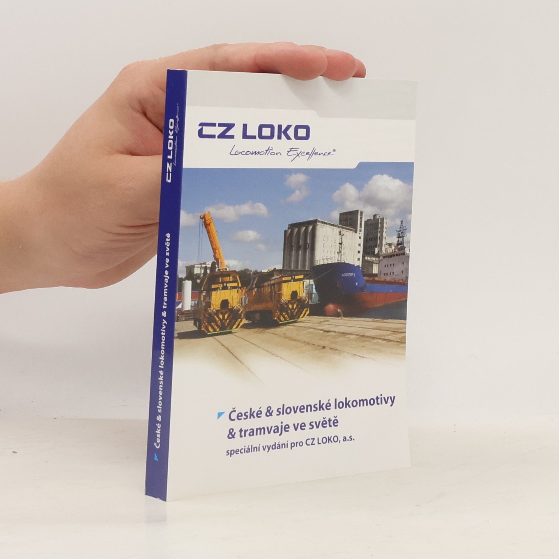 Autorenkollektiv Cz Loko. Škodovácké lokomotivy, tramvaje a trolejbusy ve fotografiích a dokumentech