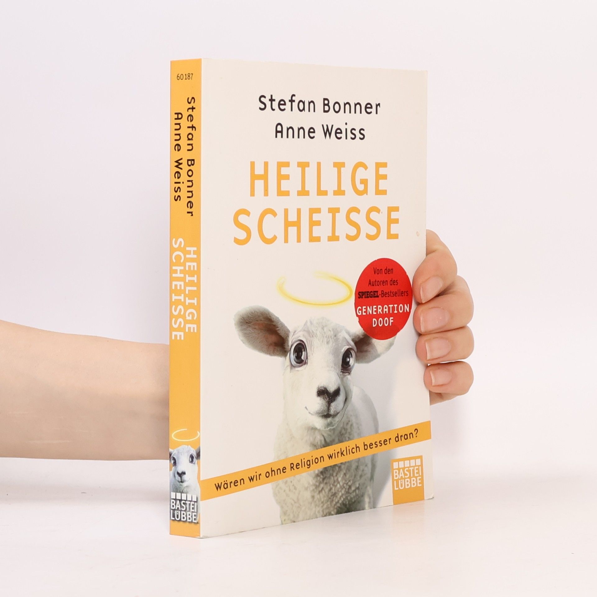 Stefan Bonner Heilige Scheiße