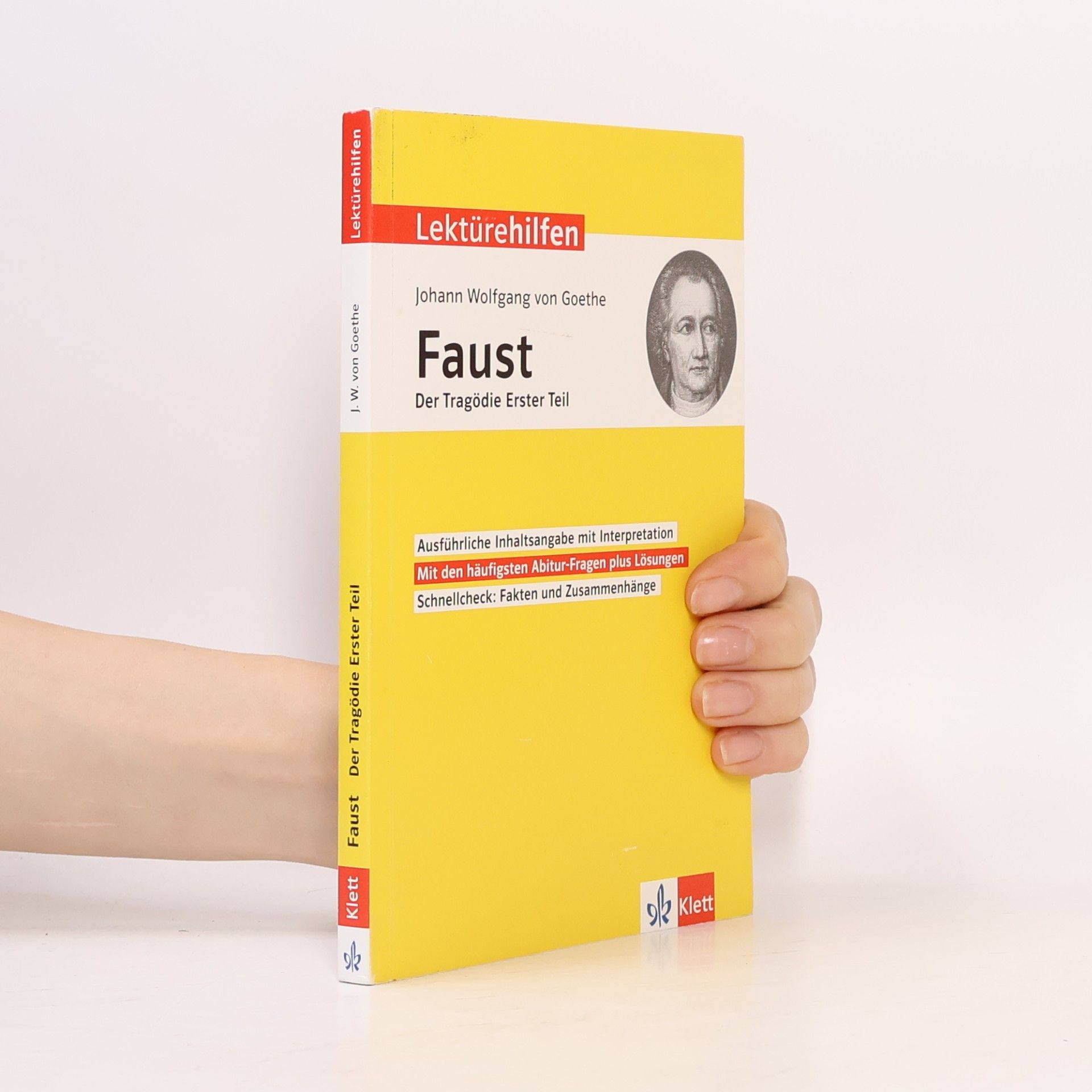 Johann Wolfgang von Goethe Johann Wolfgang von Goethe, Faust - der Tragödie erster Teil