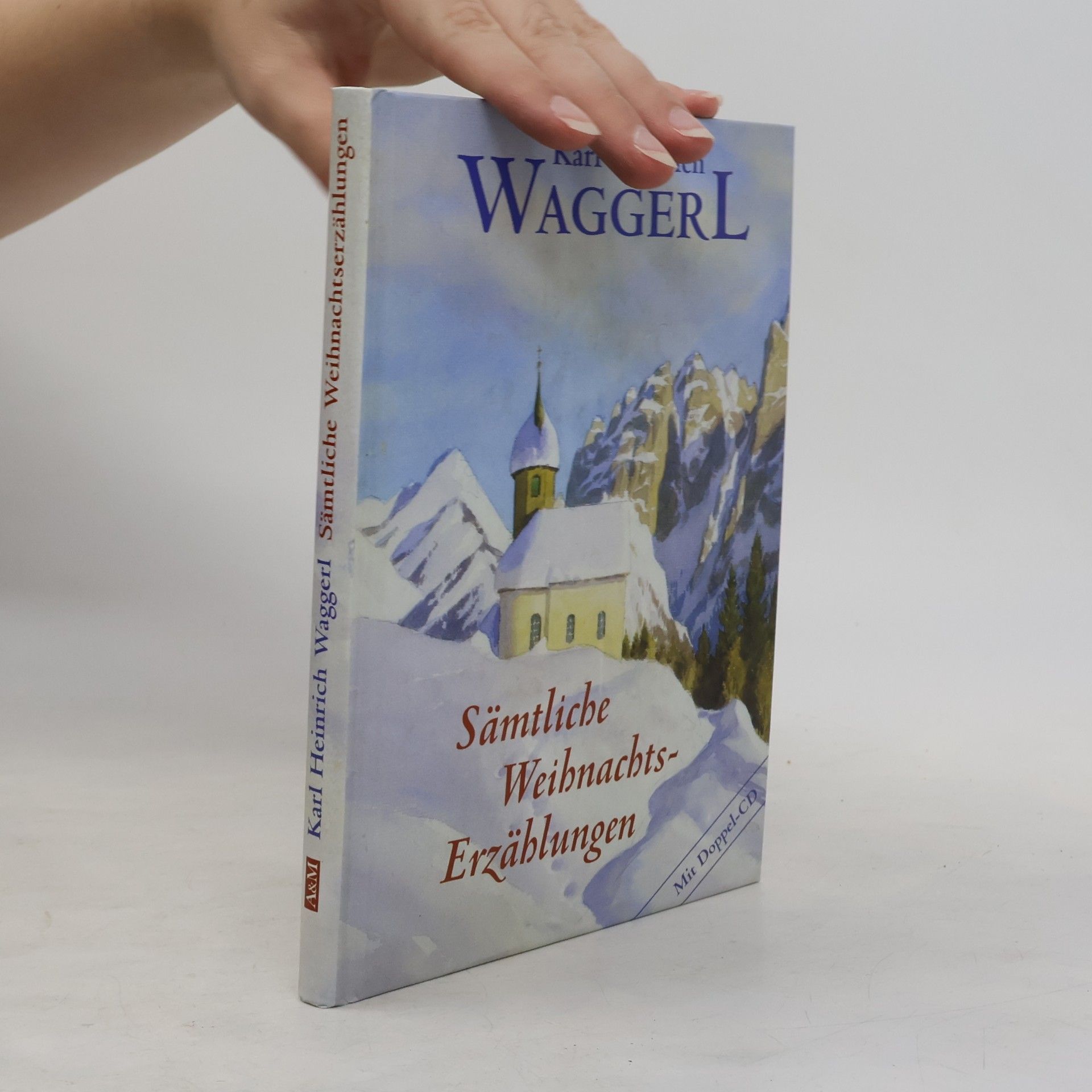Karl Heinrich Waggerl Sämtliche Weihnachts-Erzählungen