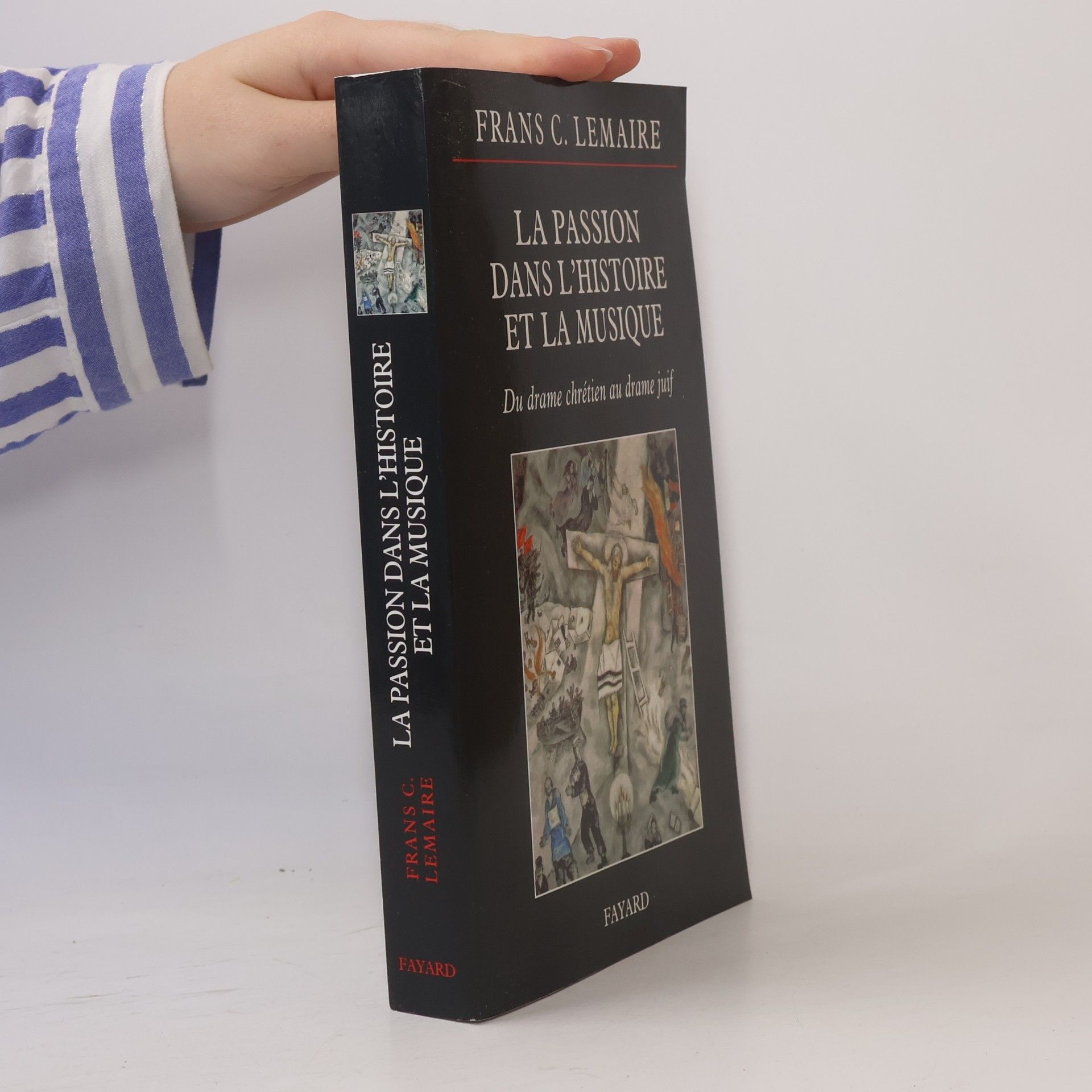 Frans C. Lemaire La Passion dans l'histoire et la musique