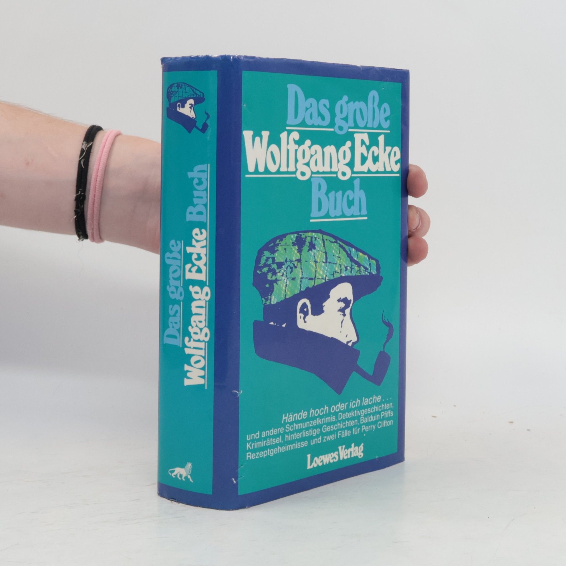 Wolfgang Ecke Hände hoch oder ich lache. Das große Wolfgang Ecke-Buch