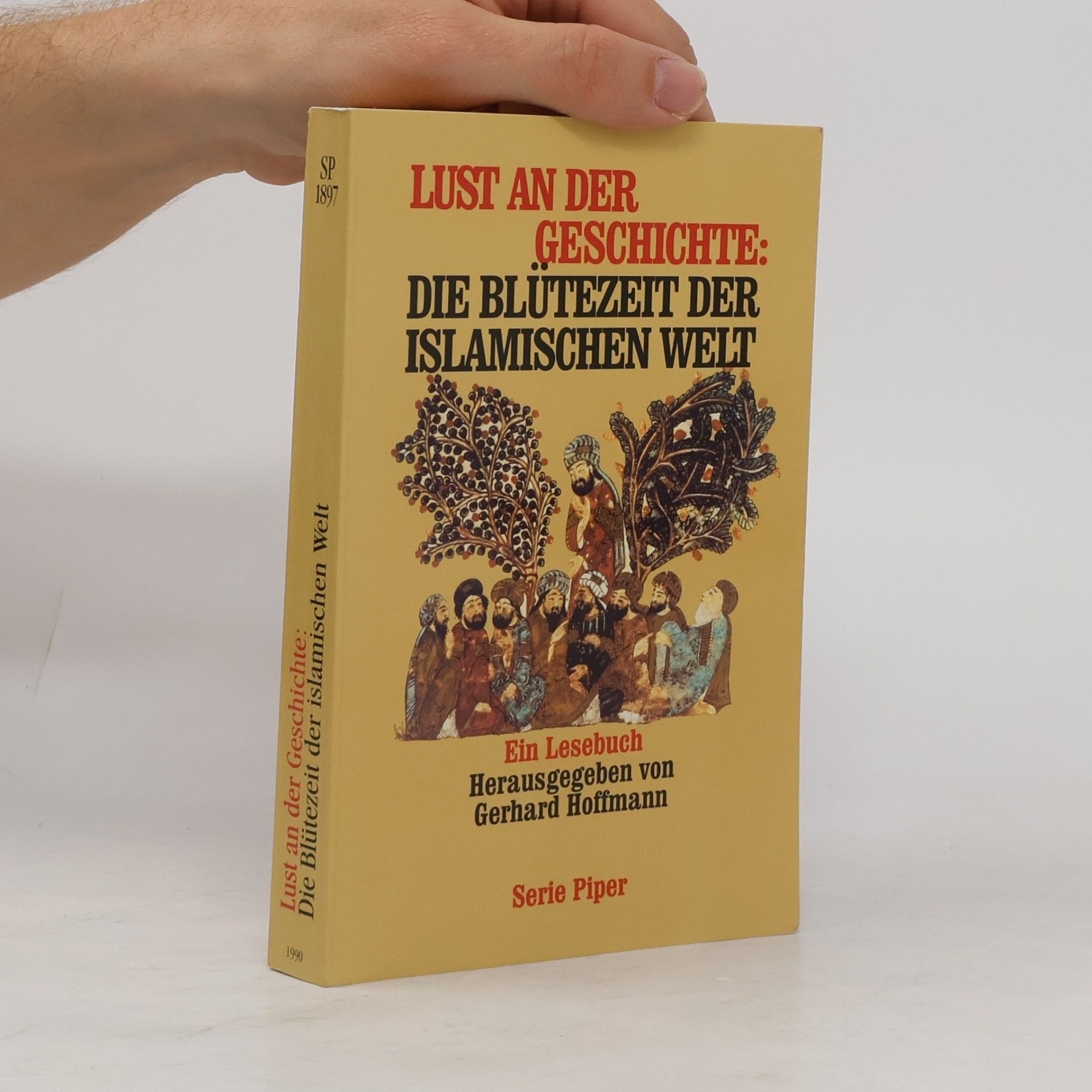 Gerhard Hoffmann Lust an der Geschichte: Die Blütezeit der islamischen Welt