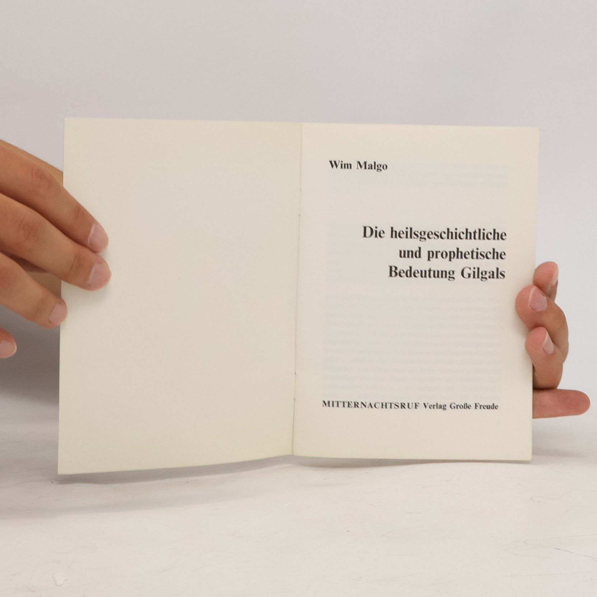 Wim Malgo Die heilsgeschichtliche und prophetische Bedeutung Gilgals