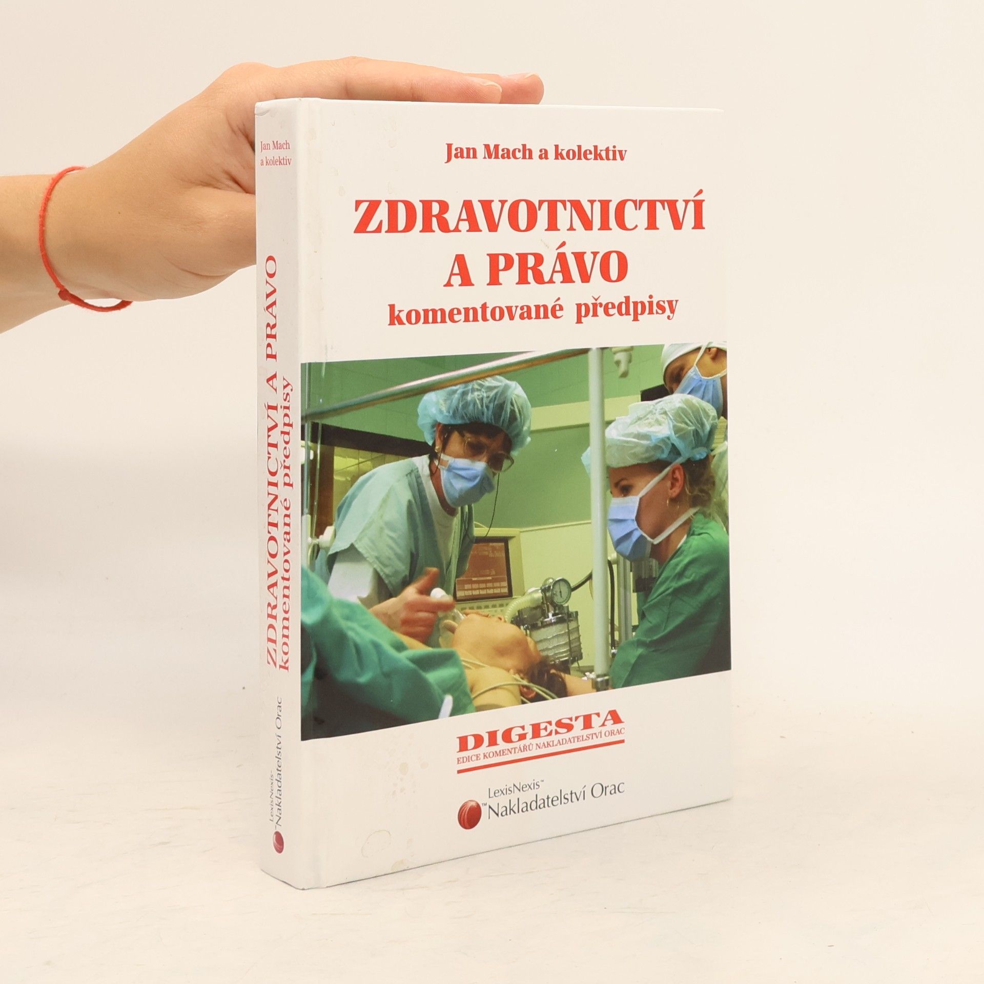 Jan Mach Zdravotnictví a právo : komentované předpisy