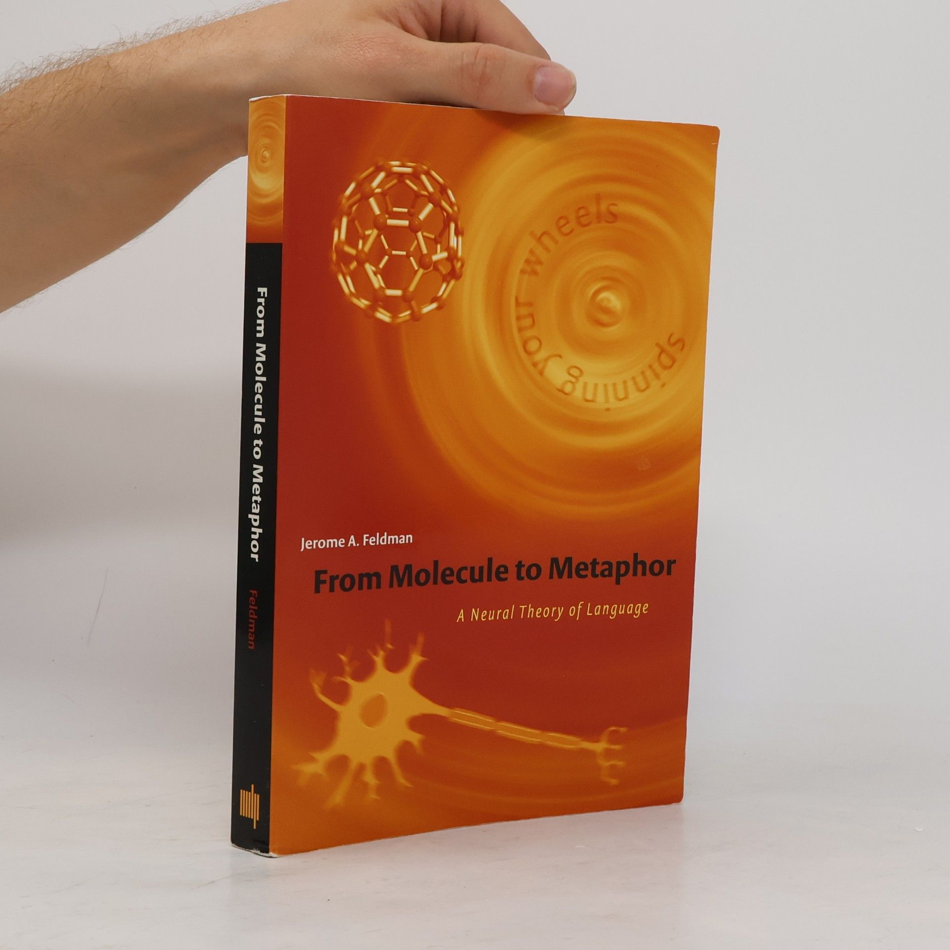 Jerome A. Feldman From Molecule to Metaphor