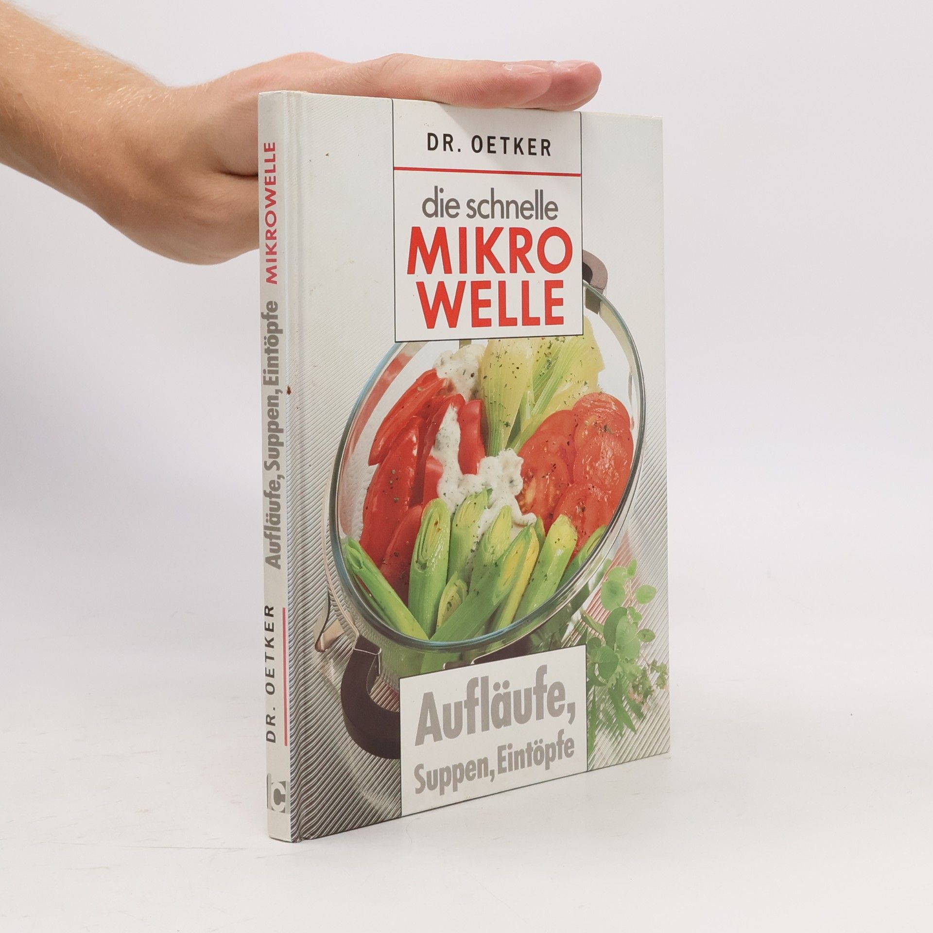 Autorenkollektiv Die schnelle Mikrowelle. Aufläufe, Suppen, Eintöpfe