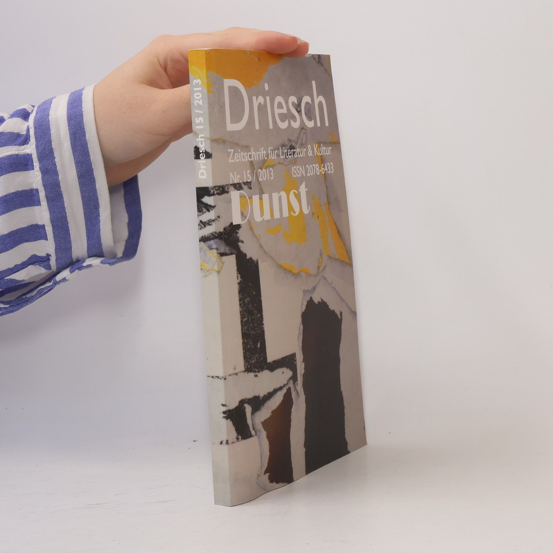 Haimo L. Handl Driesch – Zeitschrift für Literatur & Kultur. Ausgabe # 15, "Dunst"
