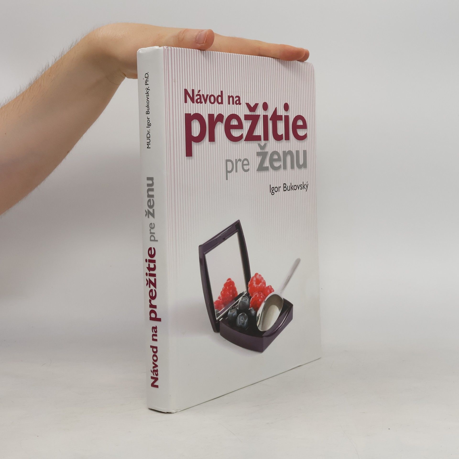 Igor Bukovský Návod na prežitie pre ženu