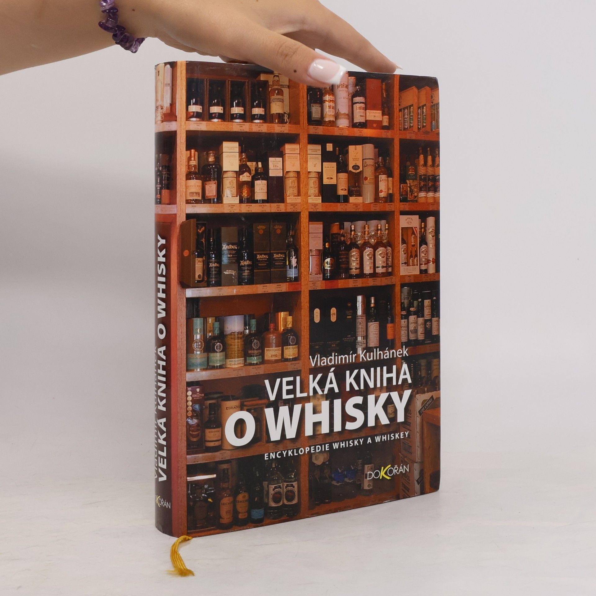 Vladimír Kulhánek Velká kniha o whisky: Encyklopedie whisky a whiskey