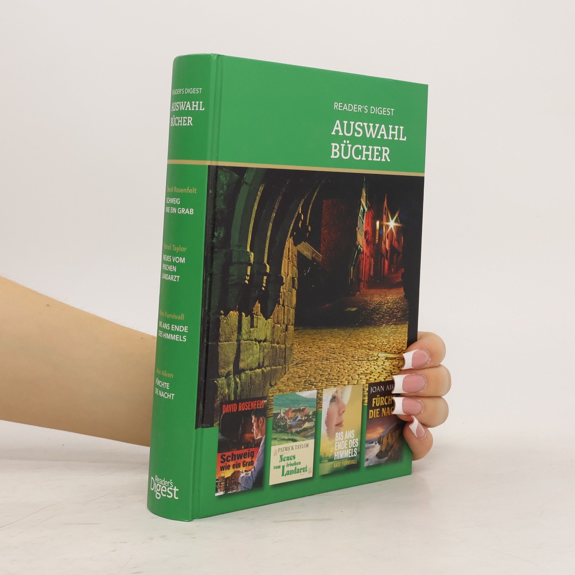 Joan Aiken Reader's Digest Auswahlbücher: Schweig wie ein Grab. Neues vom Irischen Landarzt. Bis ans ende des Himmels. Fürchte die Nacht