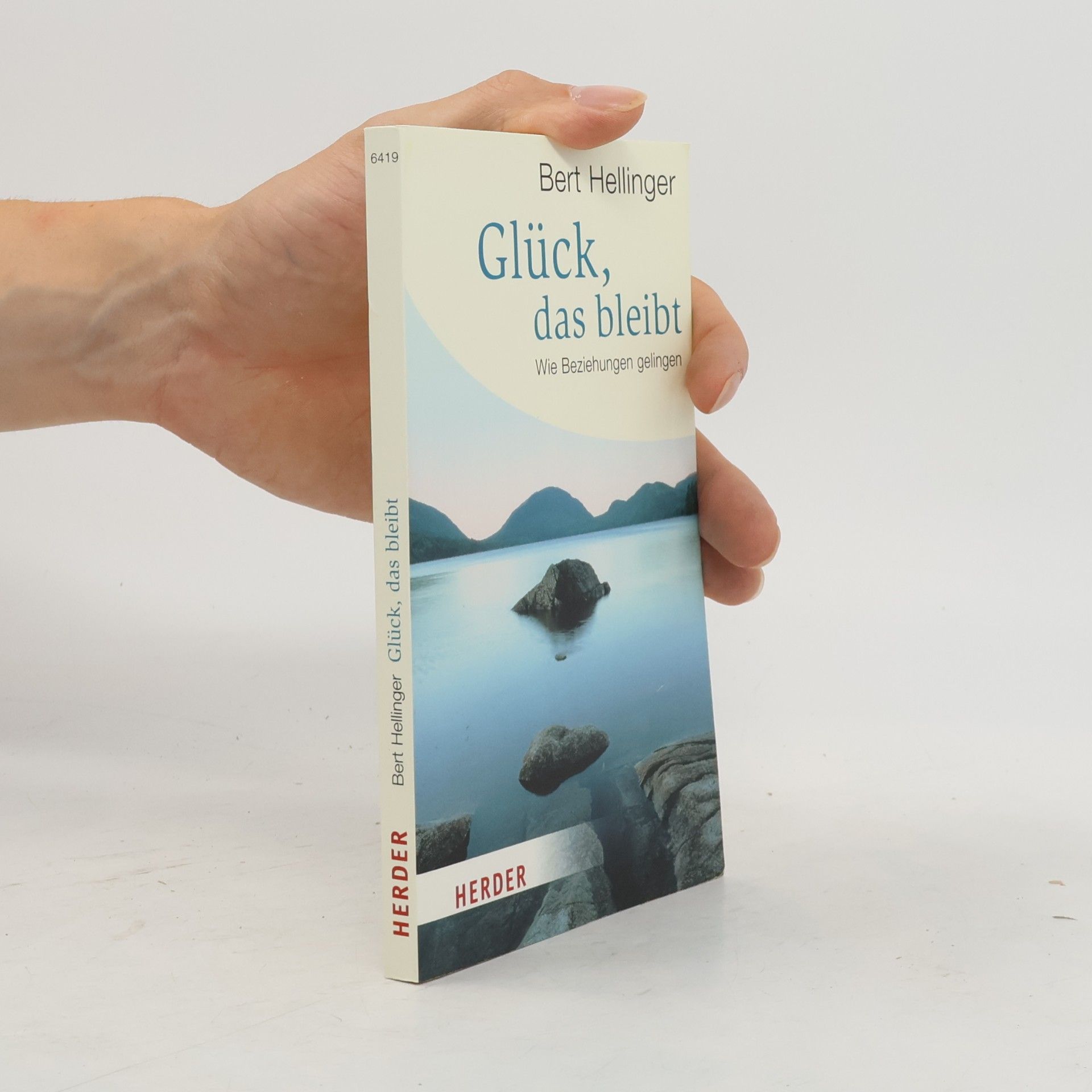 Bert Hellinger Glück, das bleibt