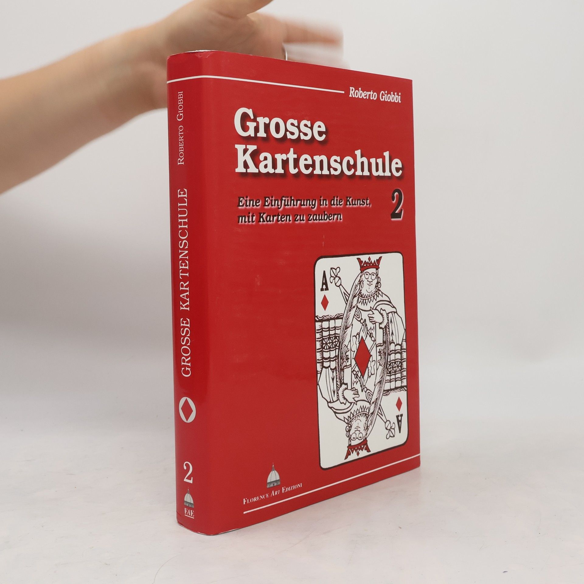 Große Kartenschule. Eine Einführung in die Kunst, mit Karten zu zaubern. Band 2.