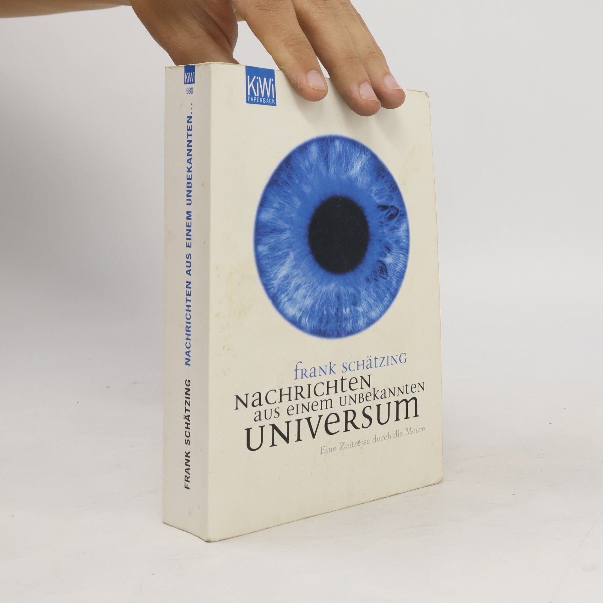 Frank Schätzing Nachrichten aus einem unbekannten Universum