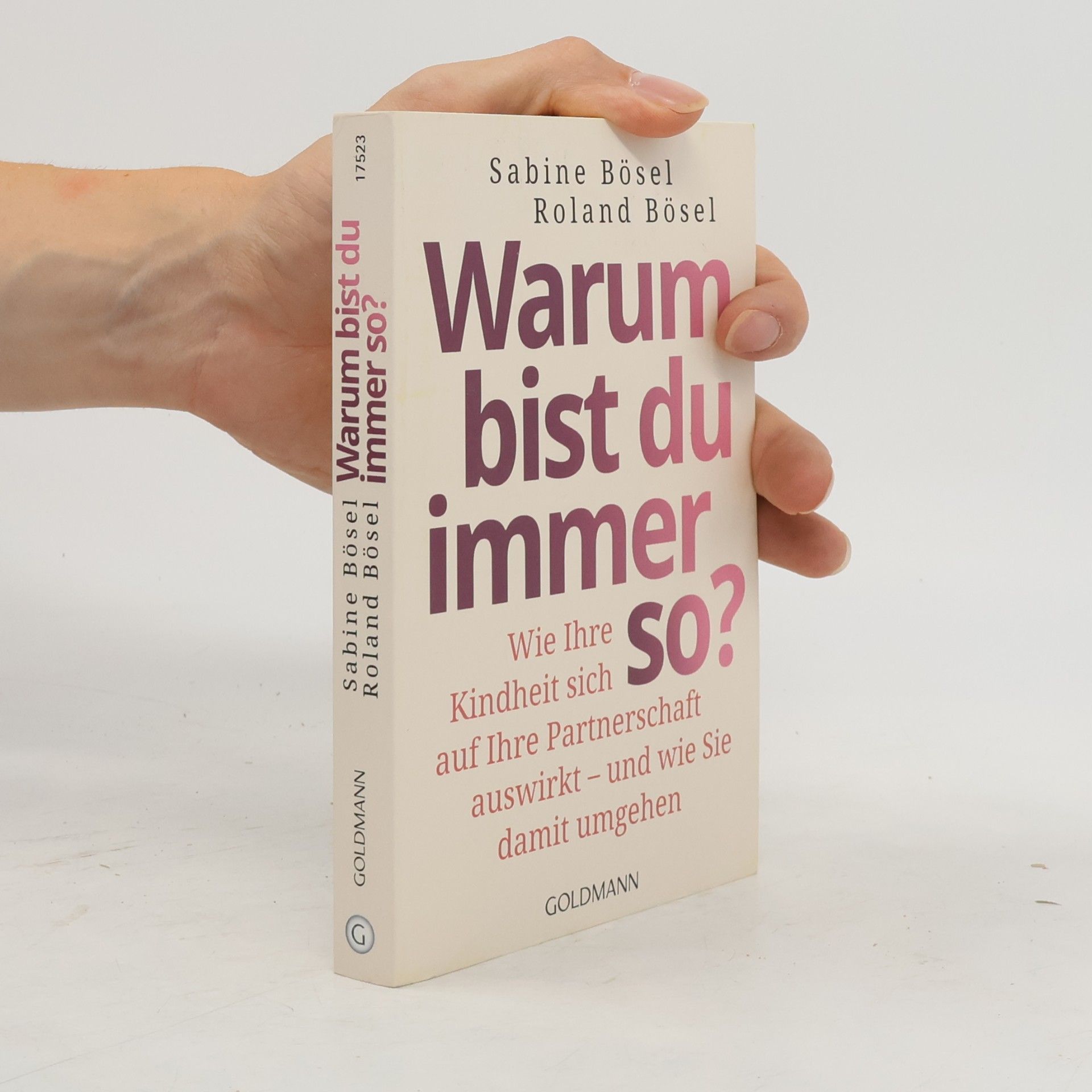 Sabine Bösel Warum bist du immer so?