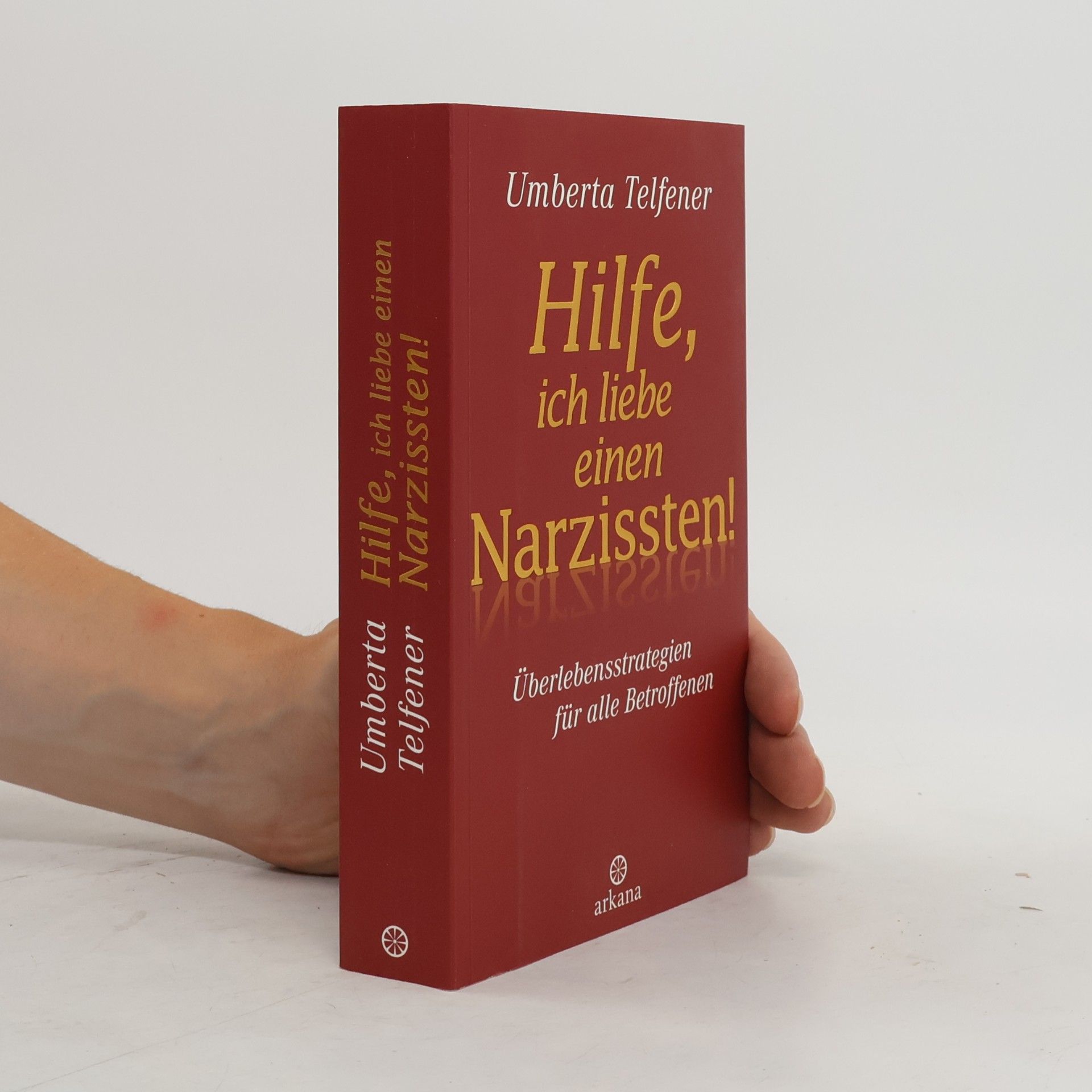 Umberta Telfener Hilfe, ich liebe einen Narzissten