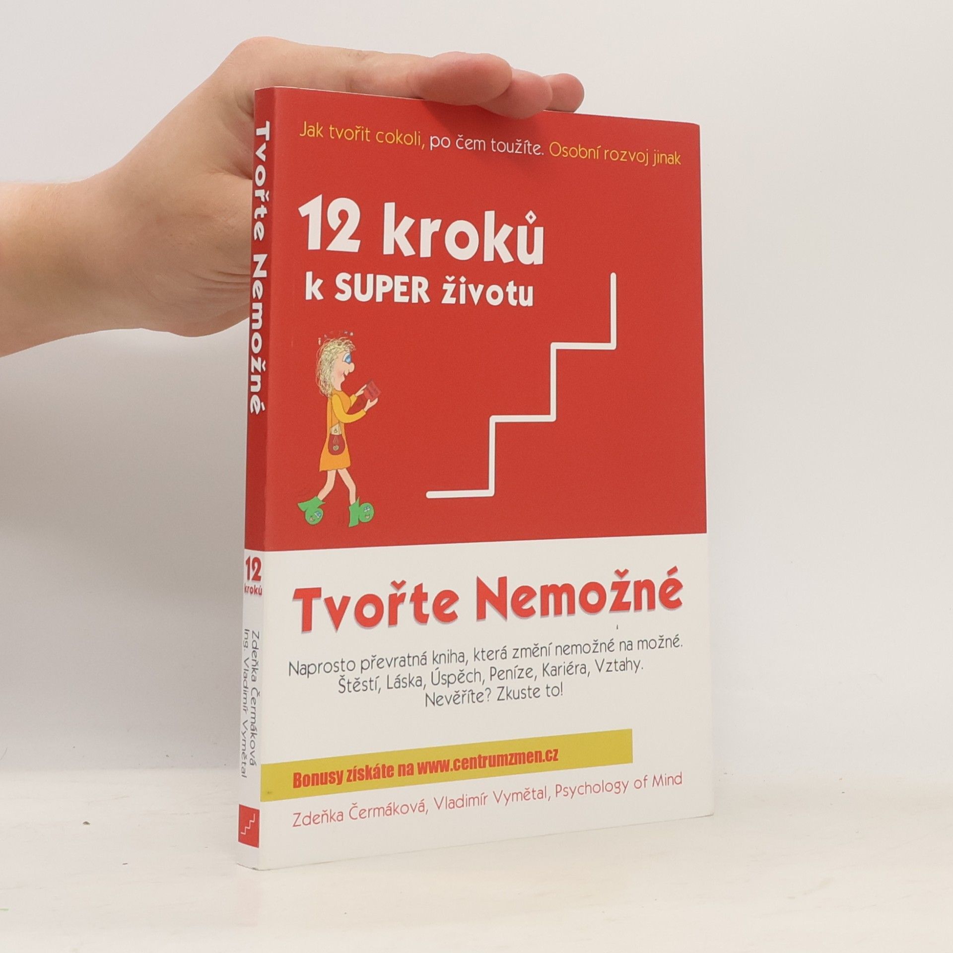 Zdeňka Čermáková 12 kroků k super životu. Tvořte Nemožné
