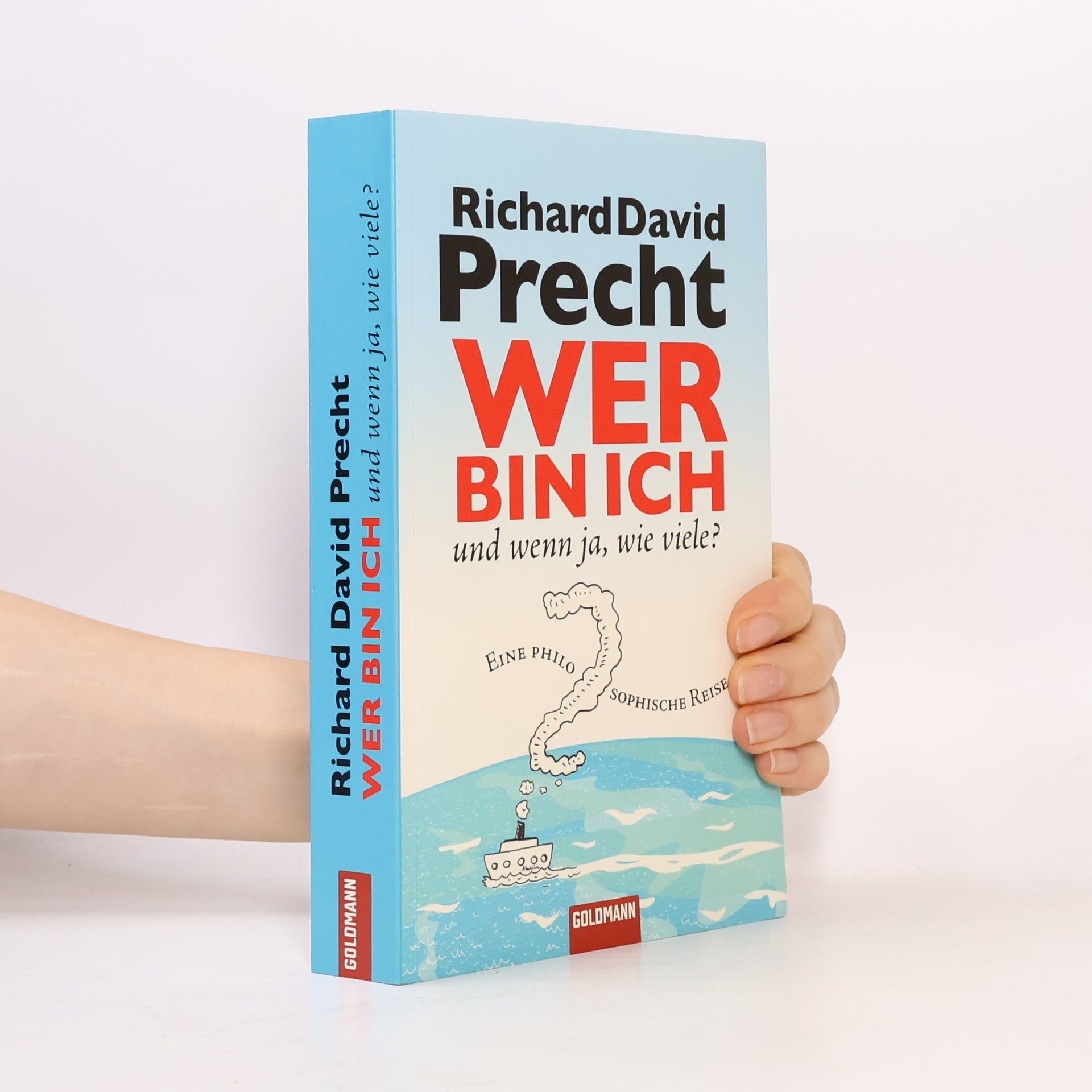 Richard David Precht Wer bin ich - und wenn ja, wie viele?