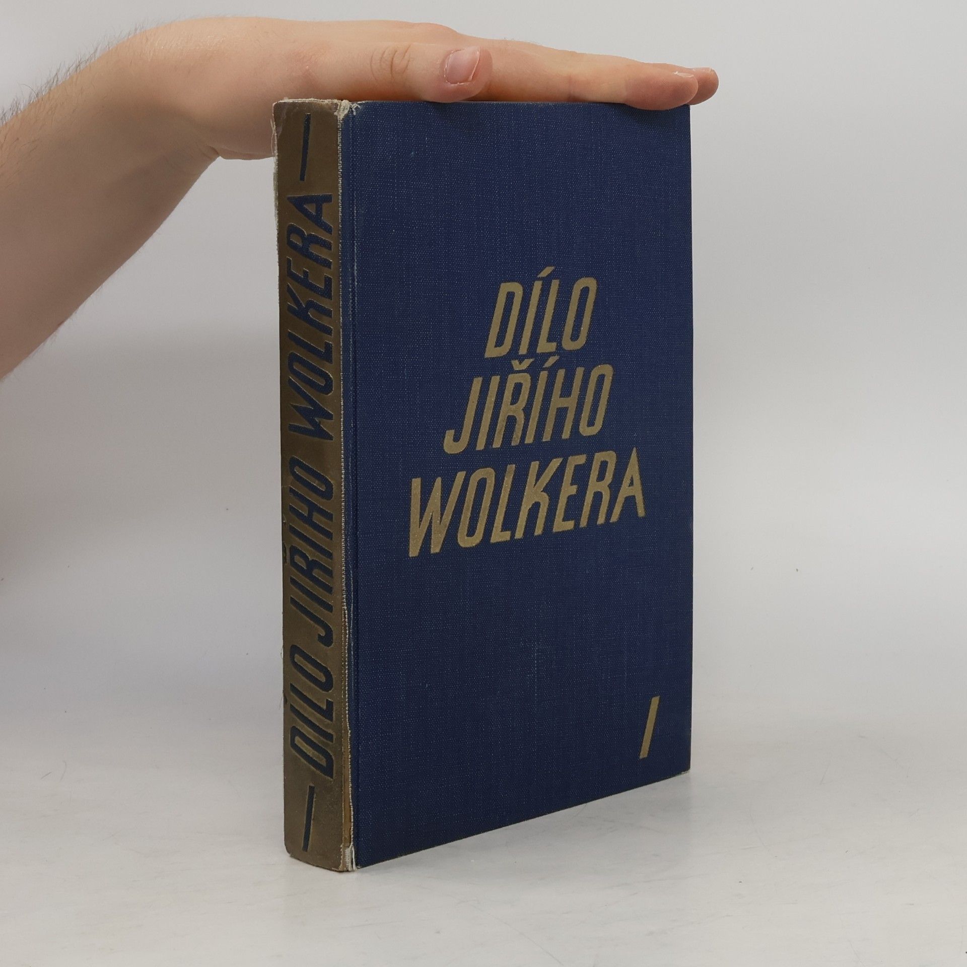 Jiří Wolker Dílo Jiřího Wolkera I