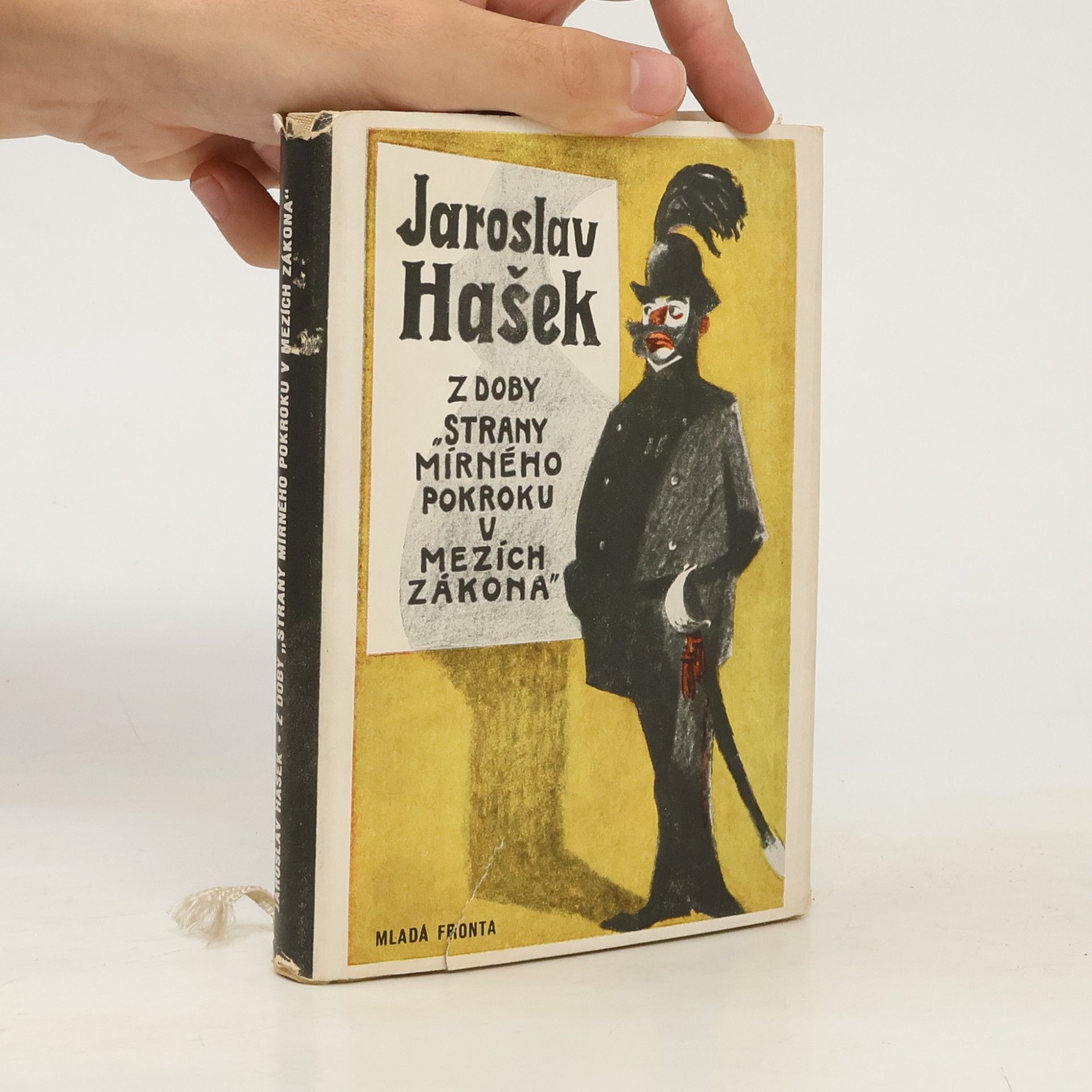 Jaroslav Hašek Z doby "Strany mérného pokroku v mezích zákona"