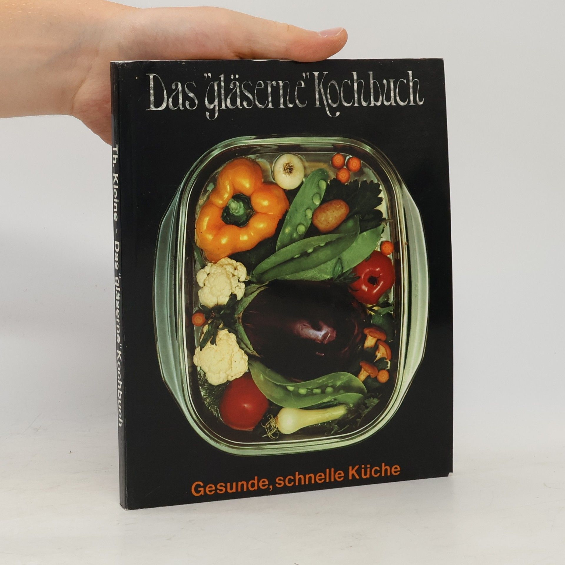 Theodor Kleine Das "gläserne" Kochbuch, Band 1